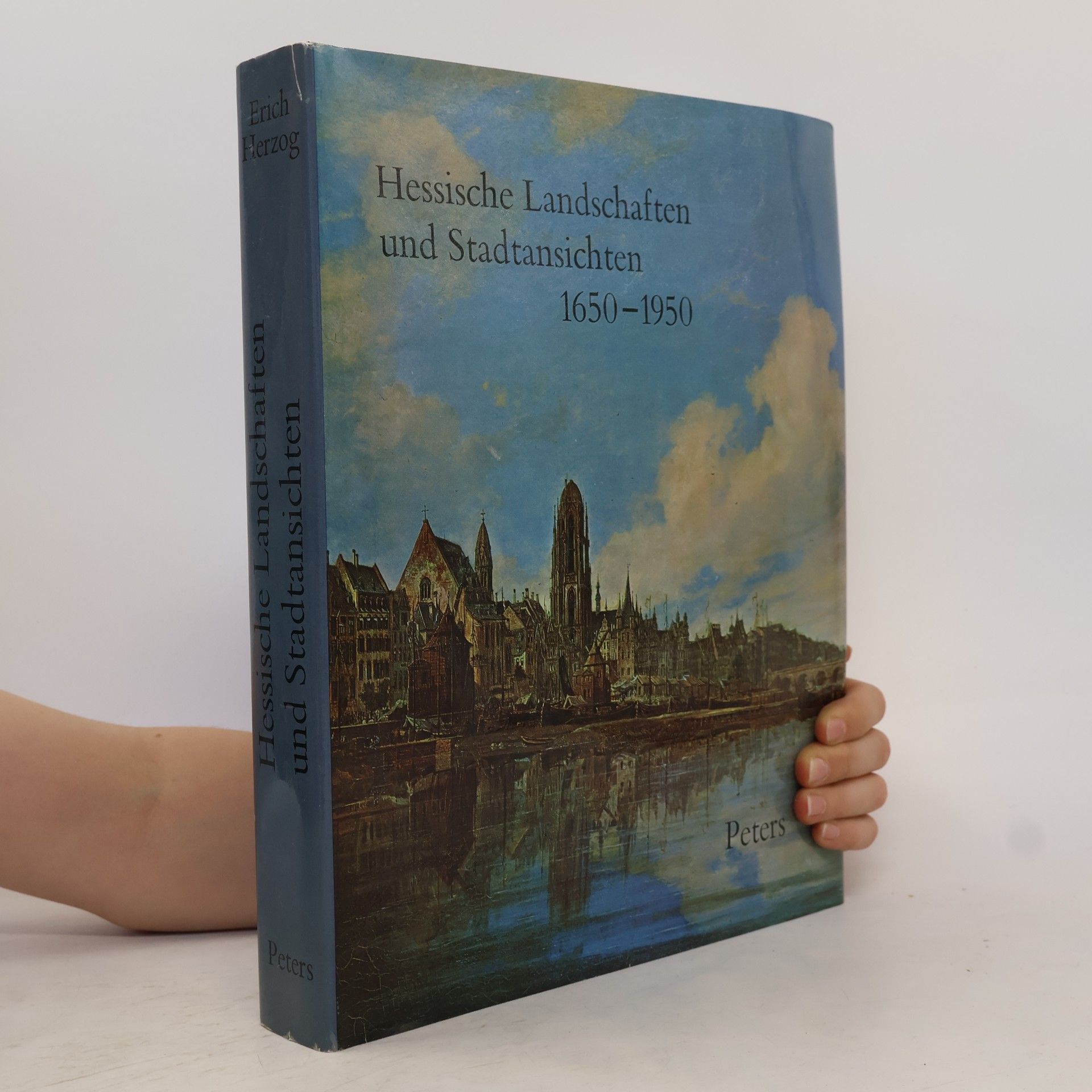 Erich Herzog Hessische Landschaften und Stadtansichten 1650-1950