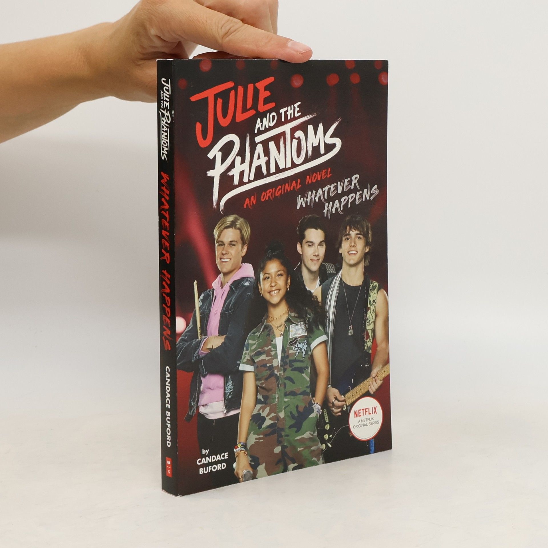 Candace Buford Whatever Happens (Julie and the Phantoms, Novel 1)