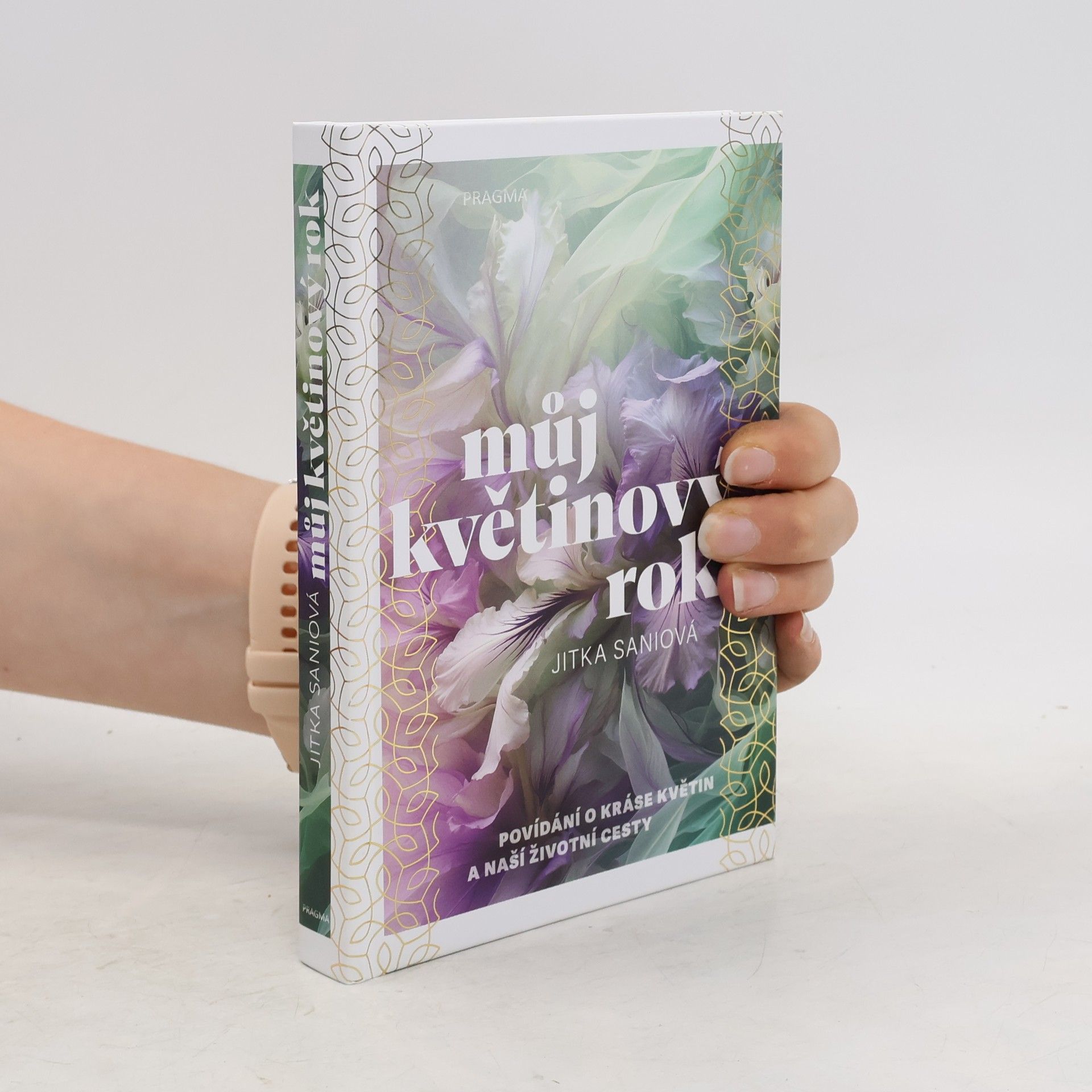 Můj květinový rok. Povídání o kráse květin a naší životní cesty