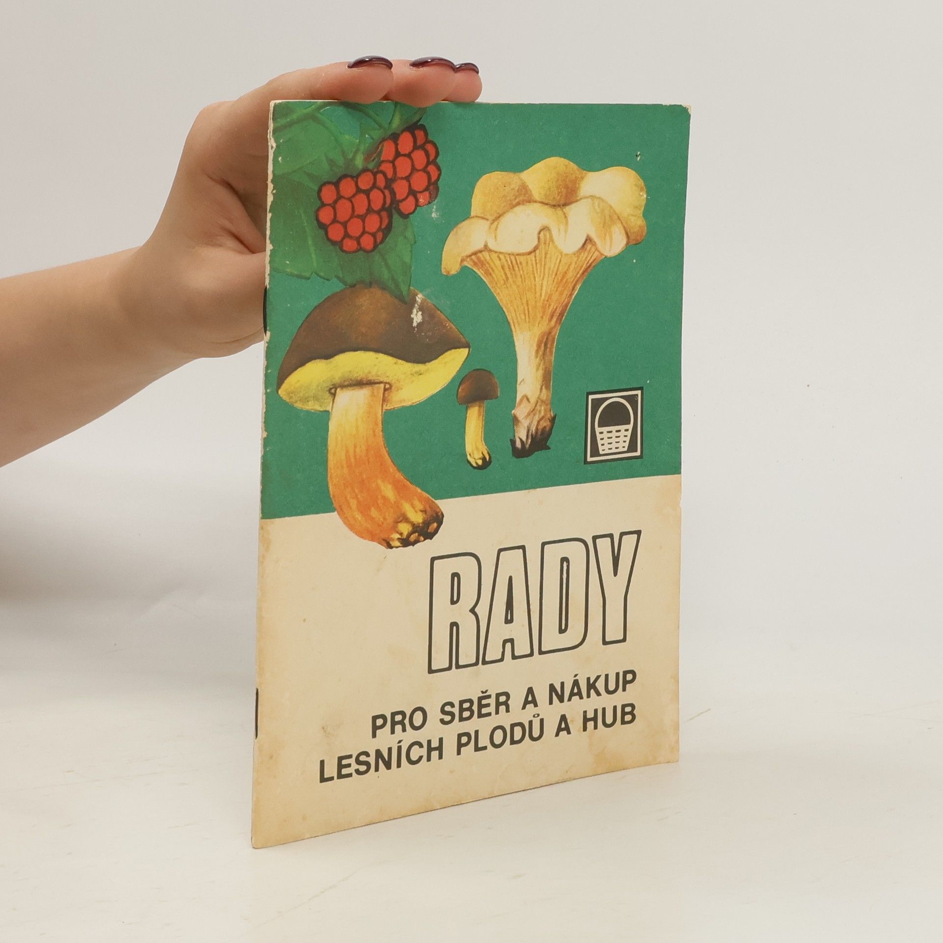 Autores varios Rady pro sběr a nákup lesních plodů a hub