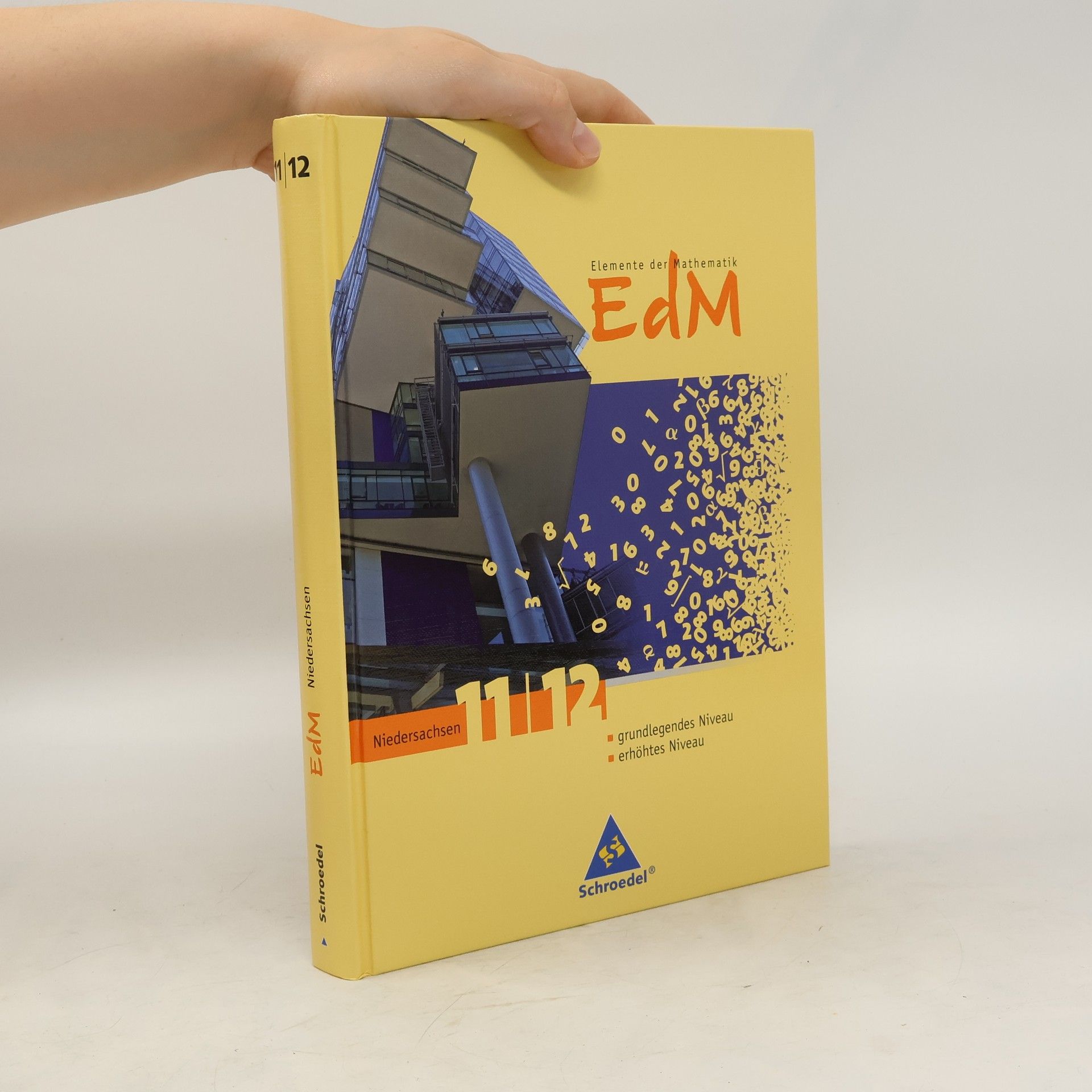 kolektiv Elemente der Mathematik - Niedersachsen 11/12: Grundlegendes und erhöhtes Niveau