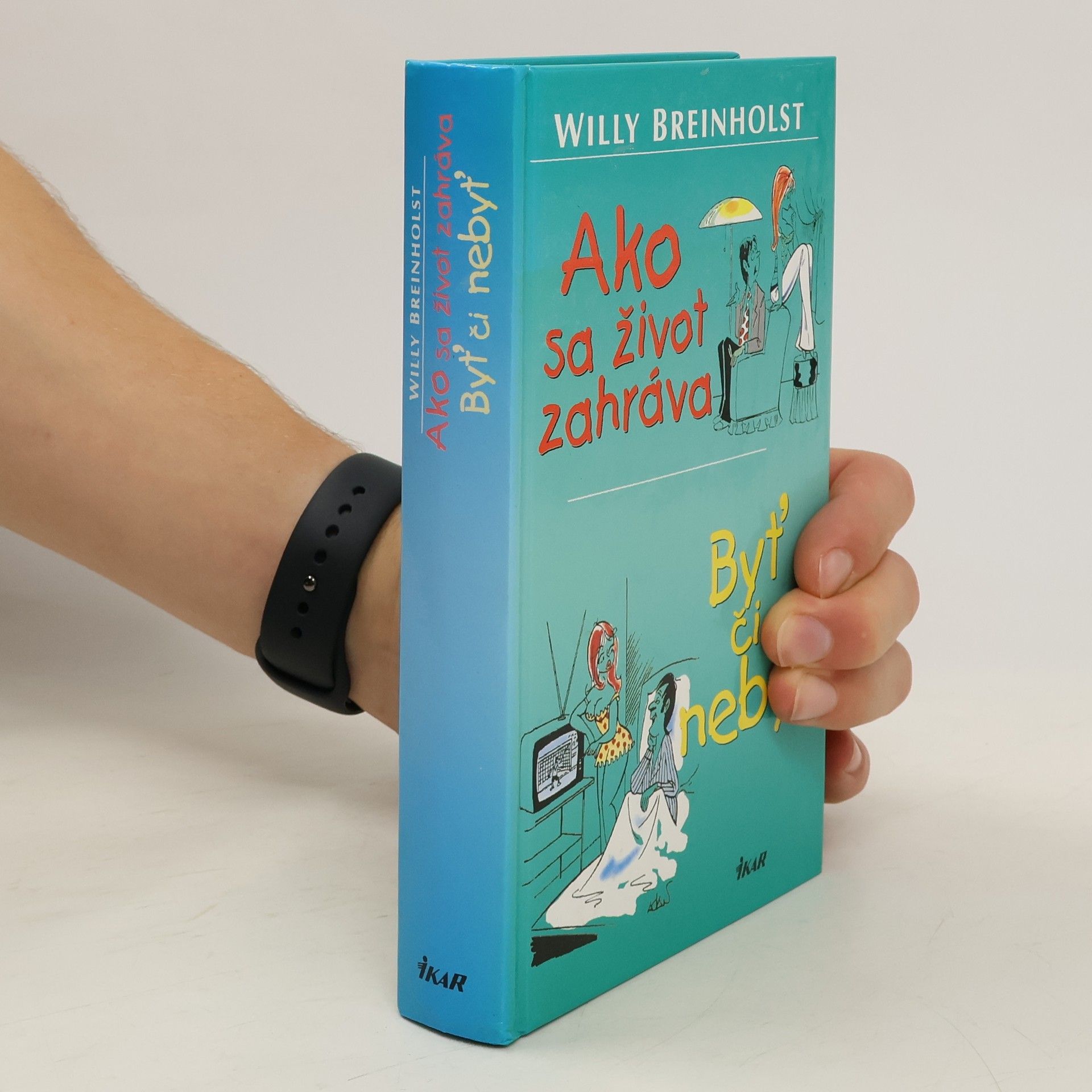 Willy Breinholst Ako sa život zahráva. Byť či nebyť