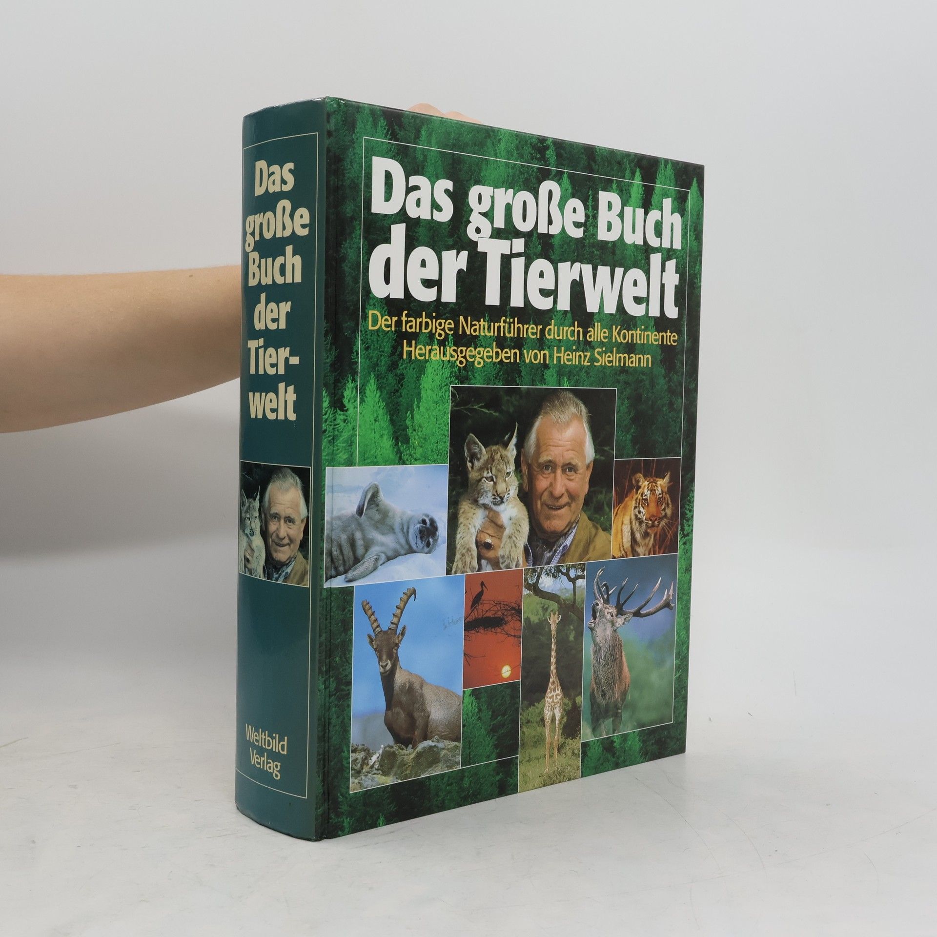 Siegfried Schmitz Das große Buch der Tierwelt. Der farbige Naturführer durch alle Kontinente