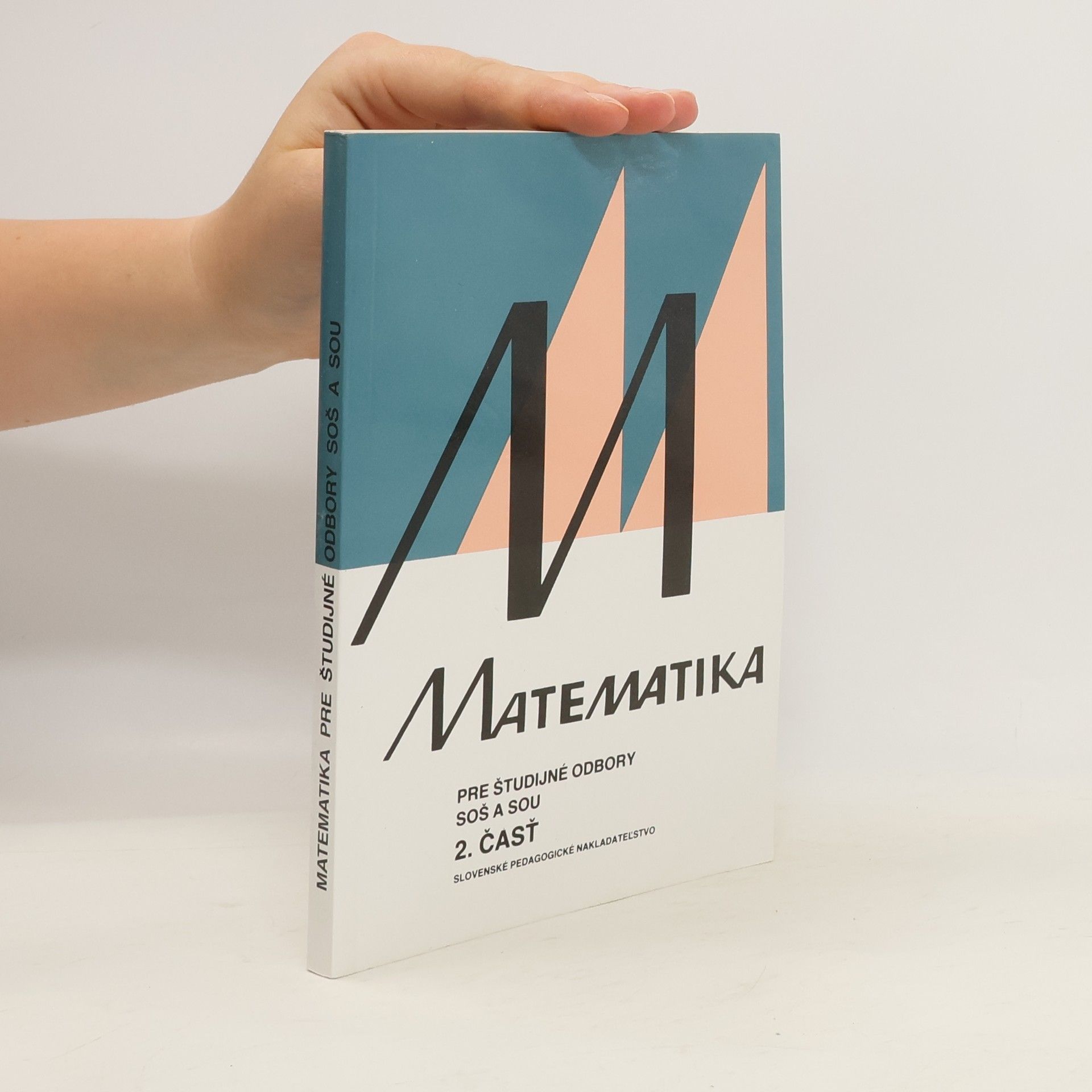 Oldřich Odvárko Matematika pre študijné odbory SOŠ a SOU 2. časť