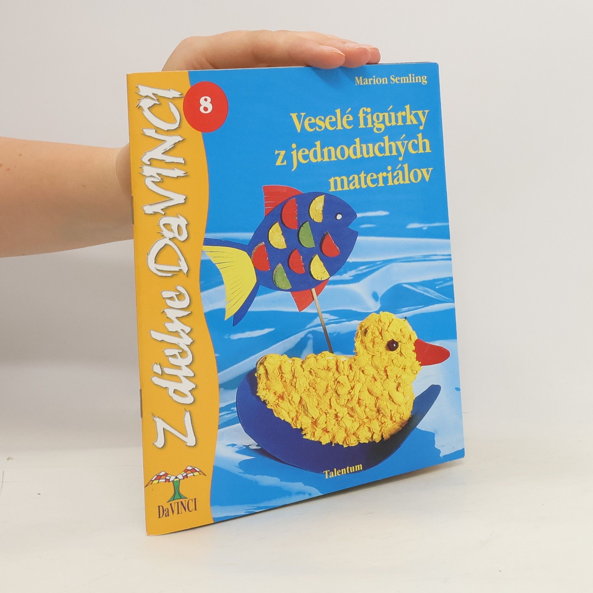 Marion Semling Veselé figúrky z jednoduchých materiálov
