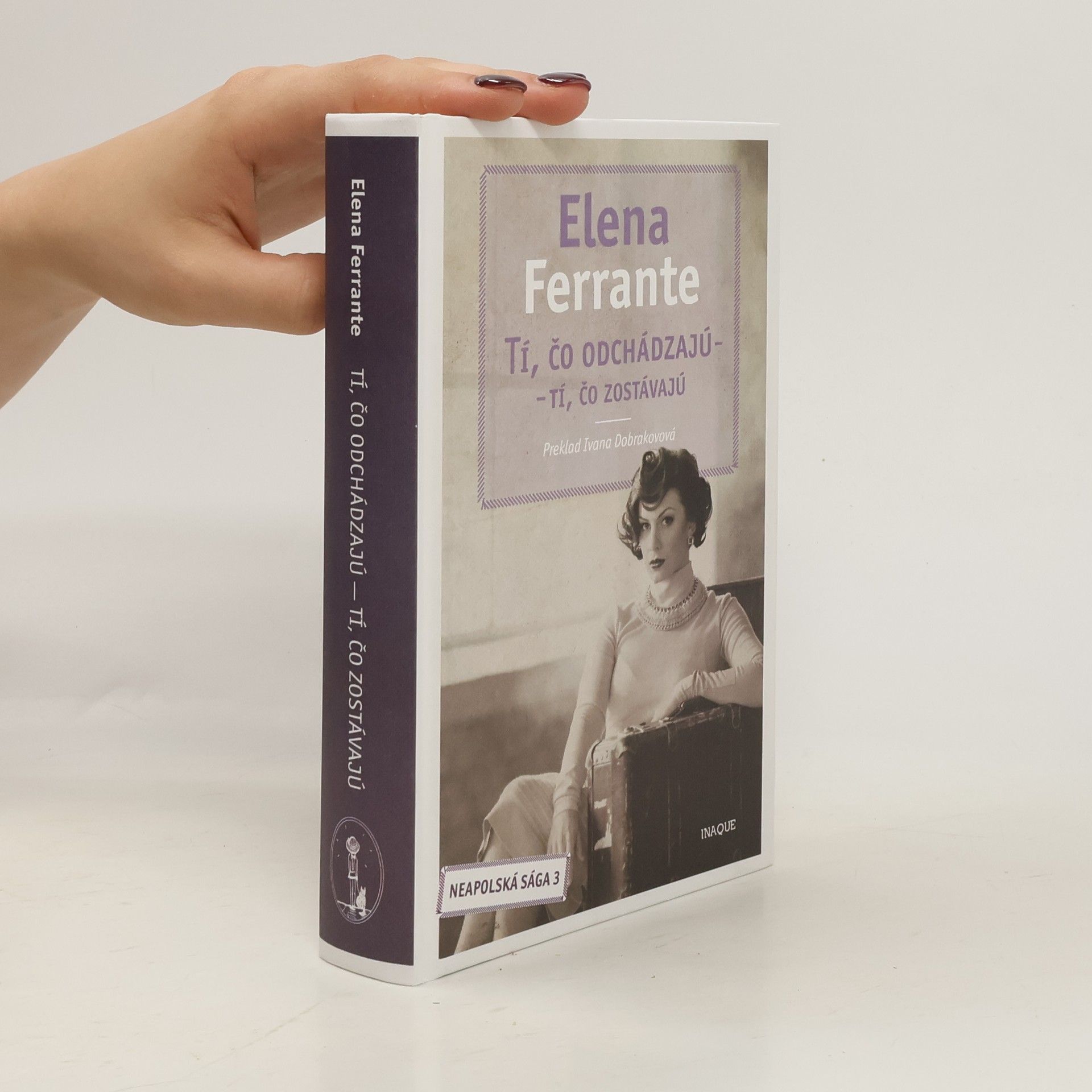 Elena Ferrante Tí, čo odchádzajú – tí, čo zostávajú