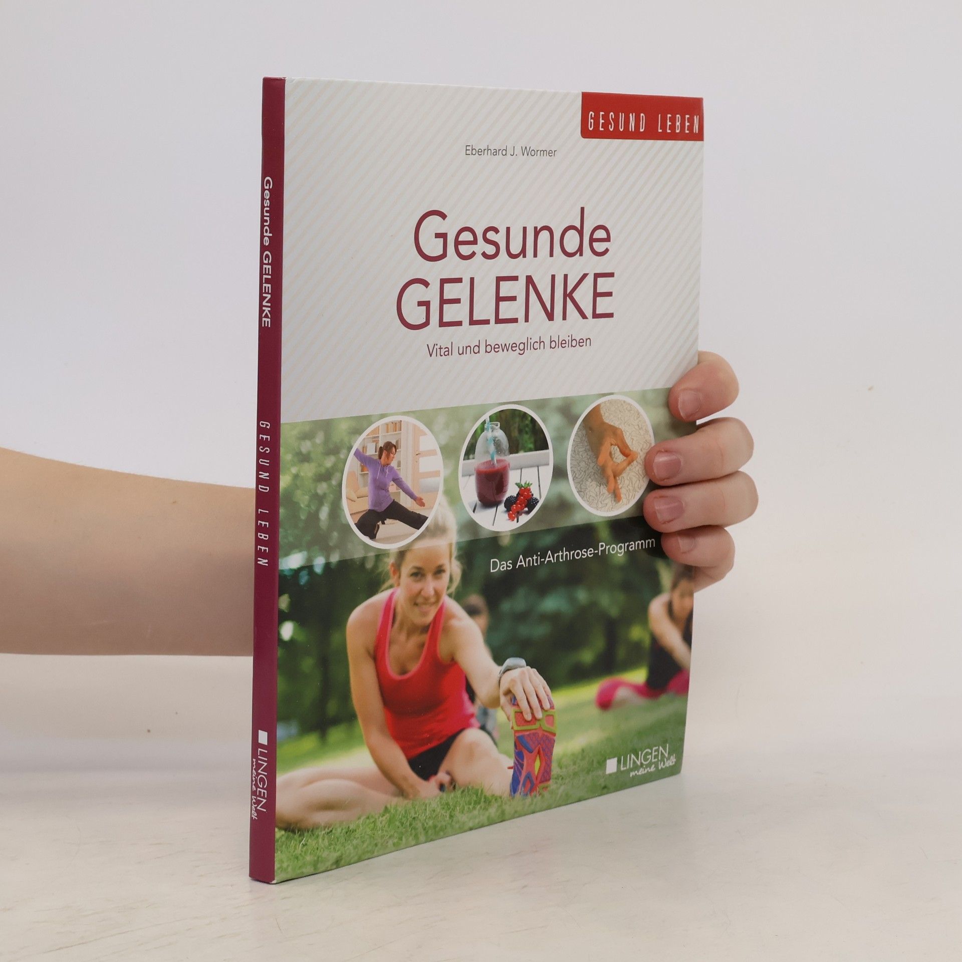 Eberhard J. Wormer Gesunde Gelenke
