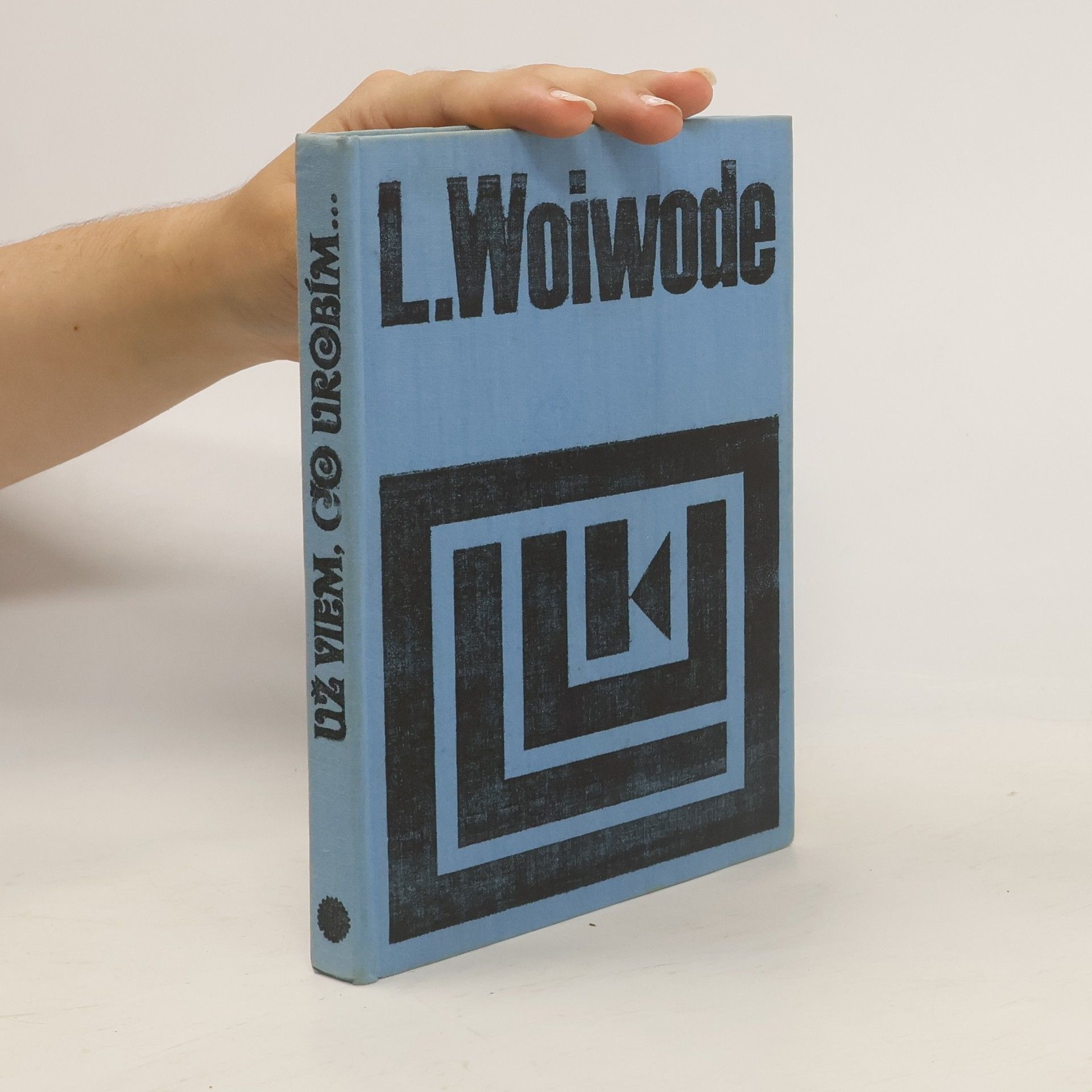 Larry Woiwode Už viem, čo urobím...