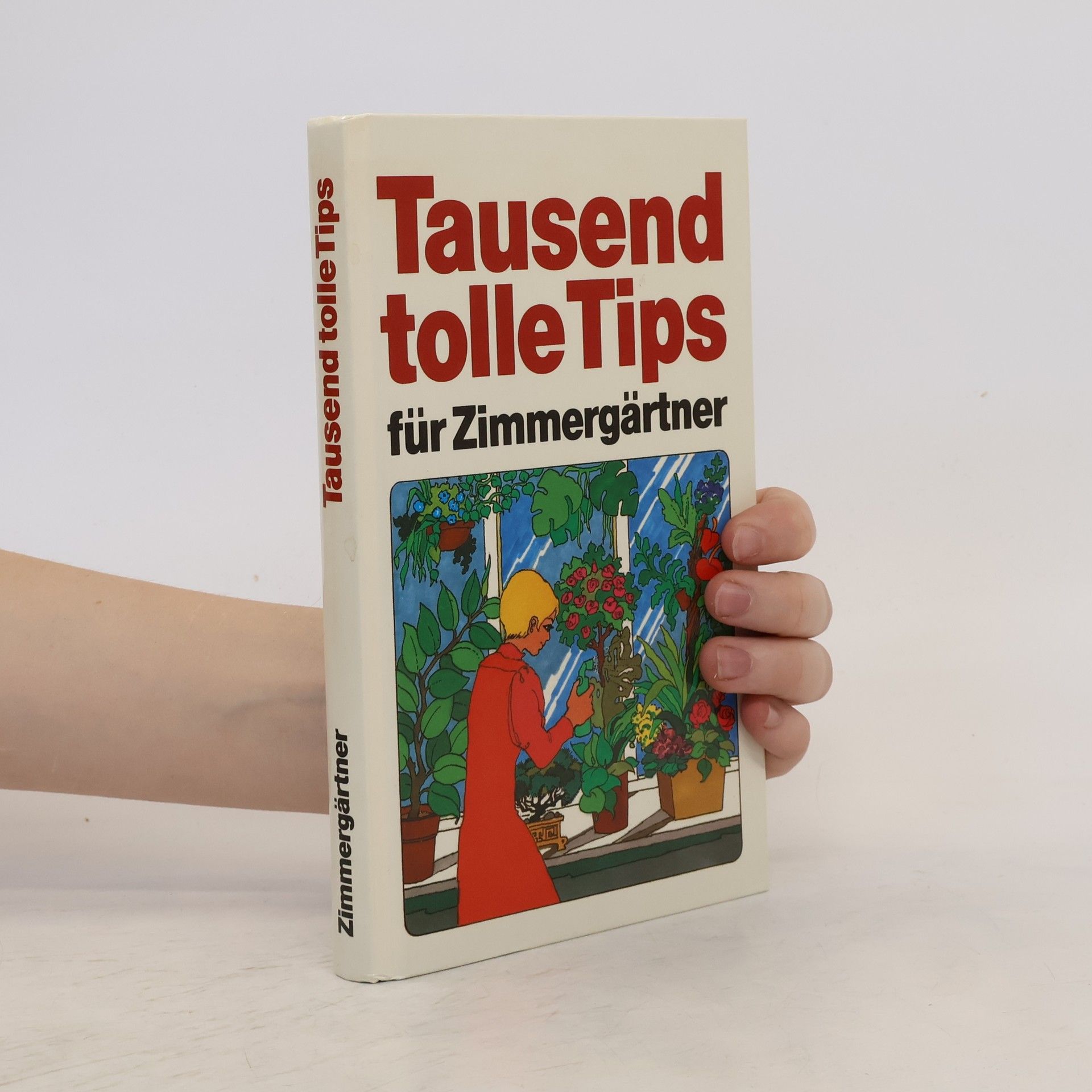 Autores varios Tausend tolle Tips für Zimmergärtner