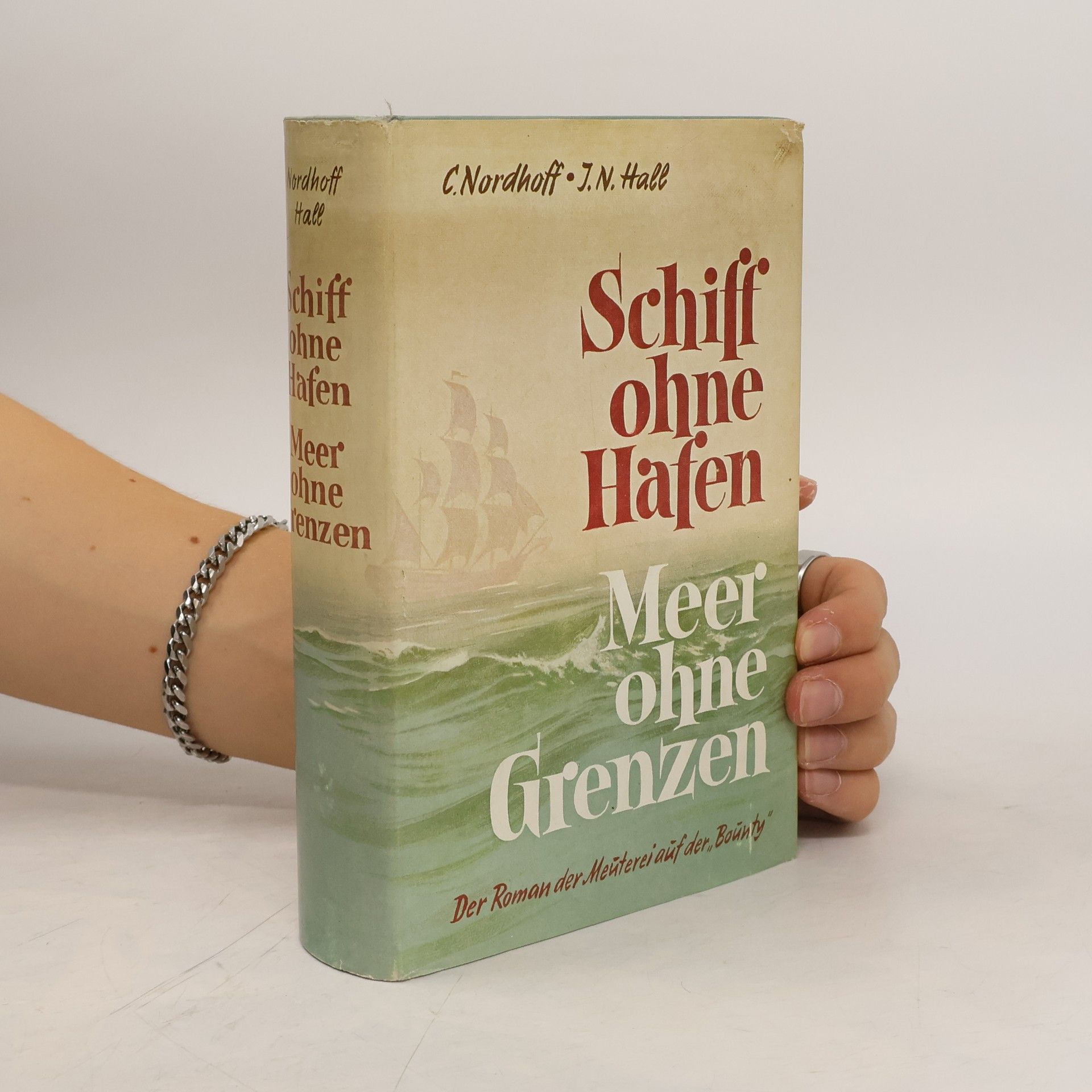 Charles Bernard Nordhoff Schiff ohne Hafen. Meer ohne Grenzen