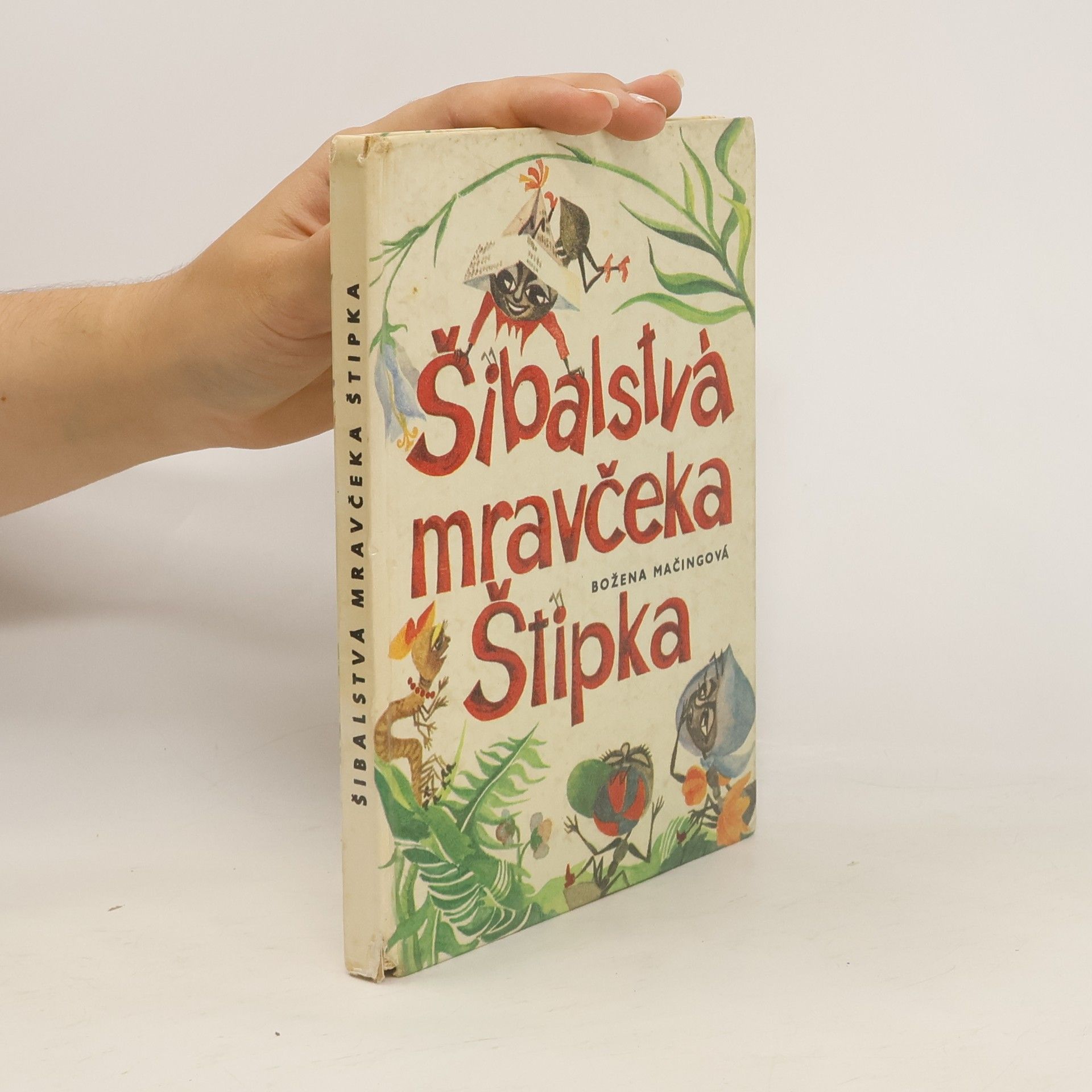 Božena Mačingová Šibalstvá mravčeka Štipka