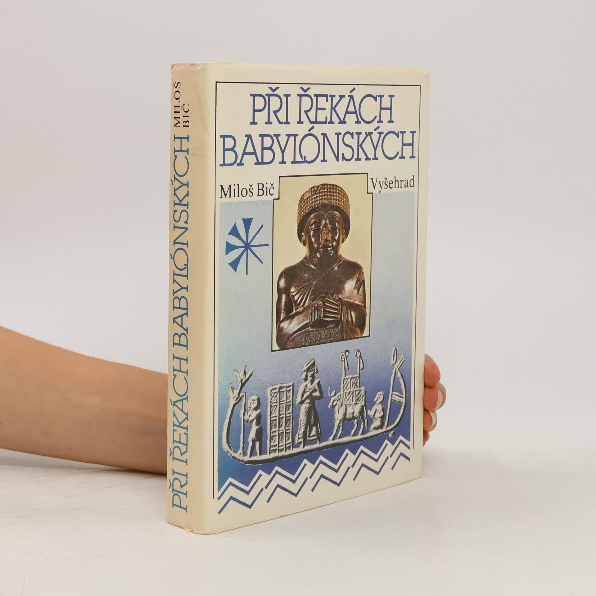 Miloš Bič Při řekách babylónských