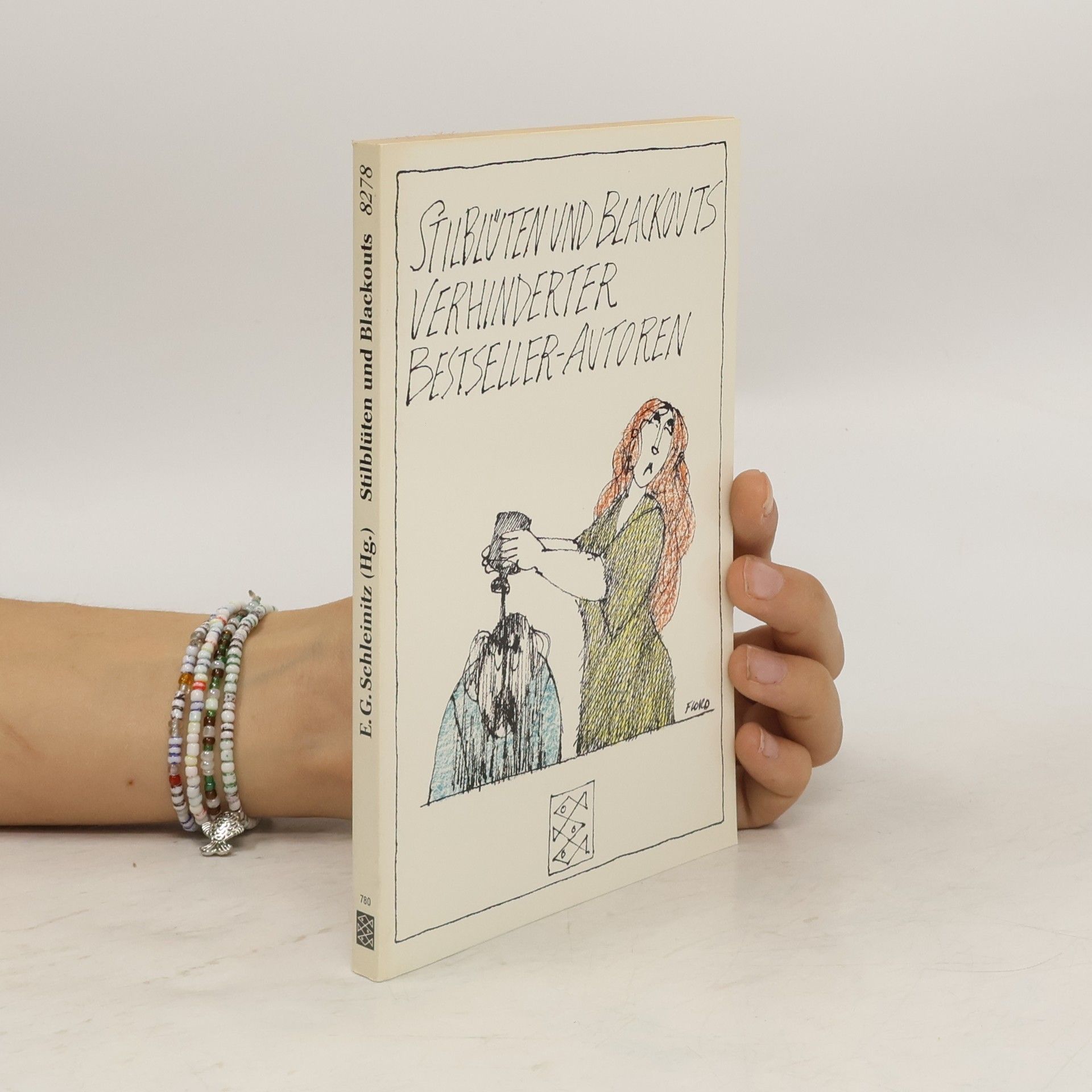 Egon G. Schleinitz Stilblüten und Blackouts verhinderter Bestseller-Autoren