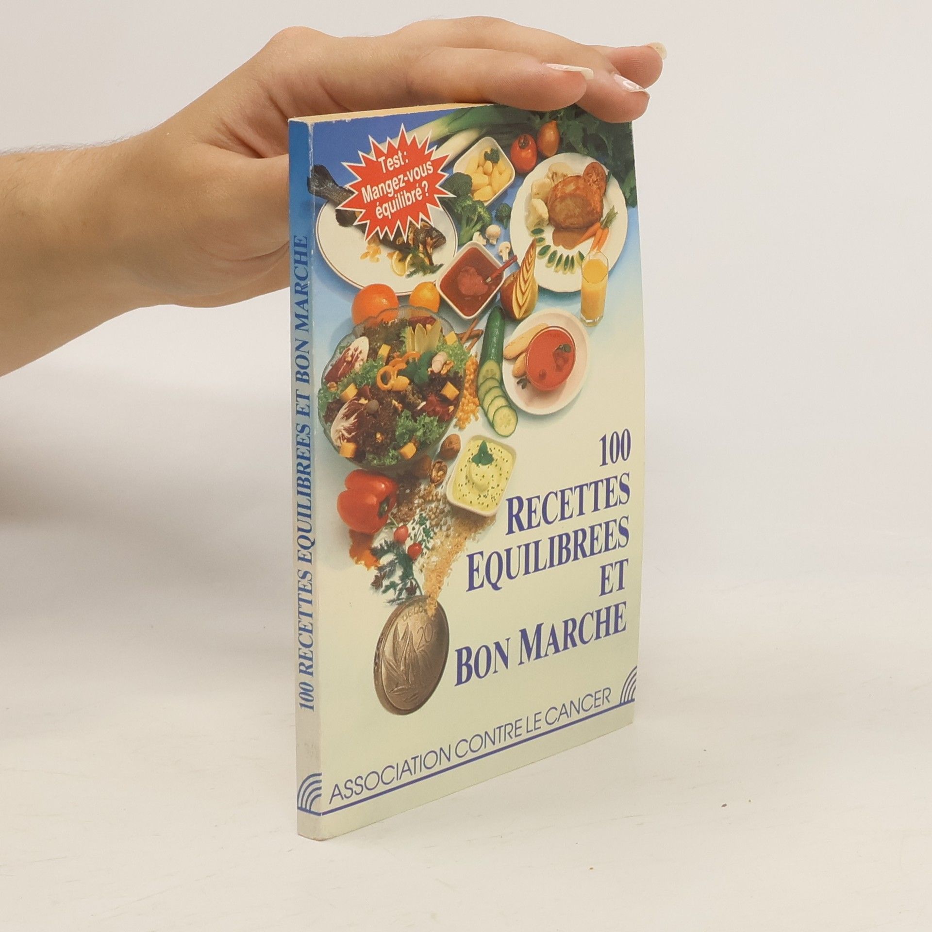Collectif d'auteurs 100 recettes équilibrées et bon marché