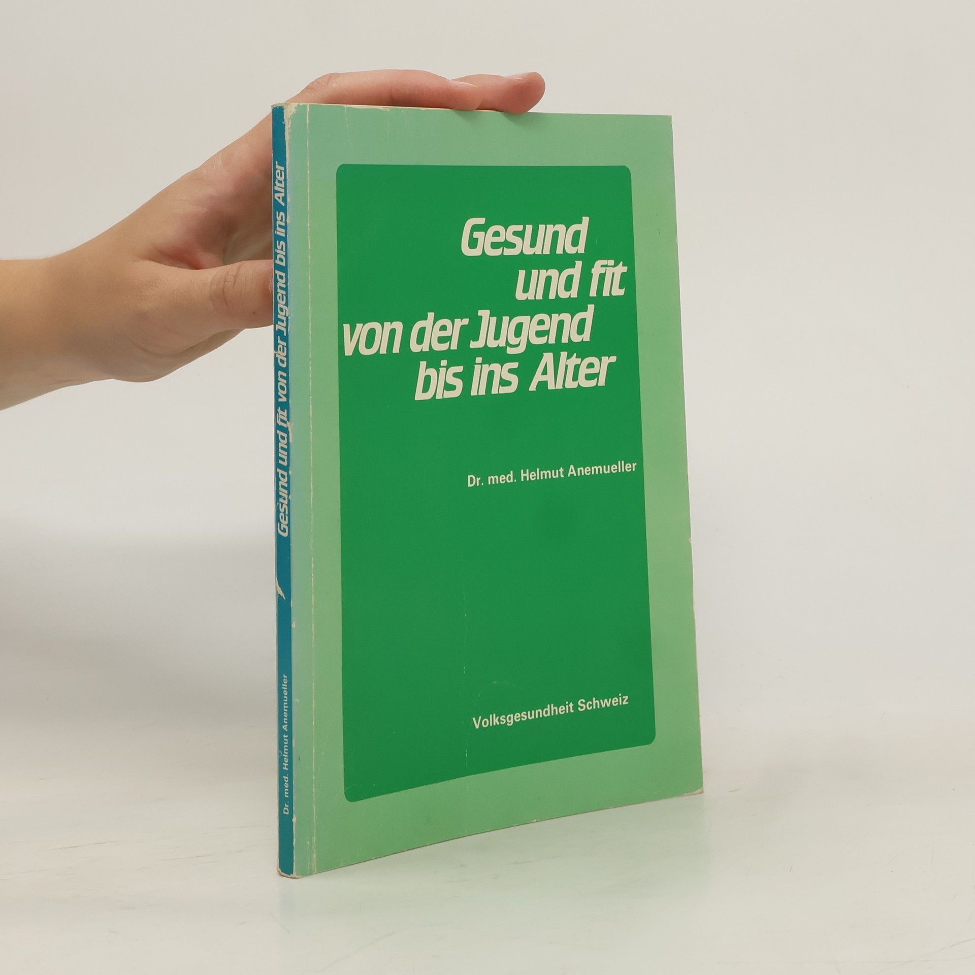 Helmut Anemueller Gesund und fit von der Jugend bis ins Alter