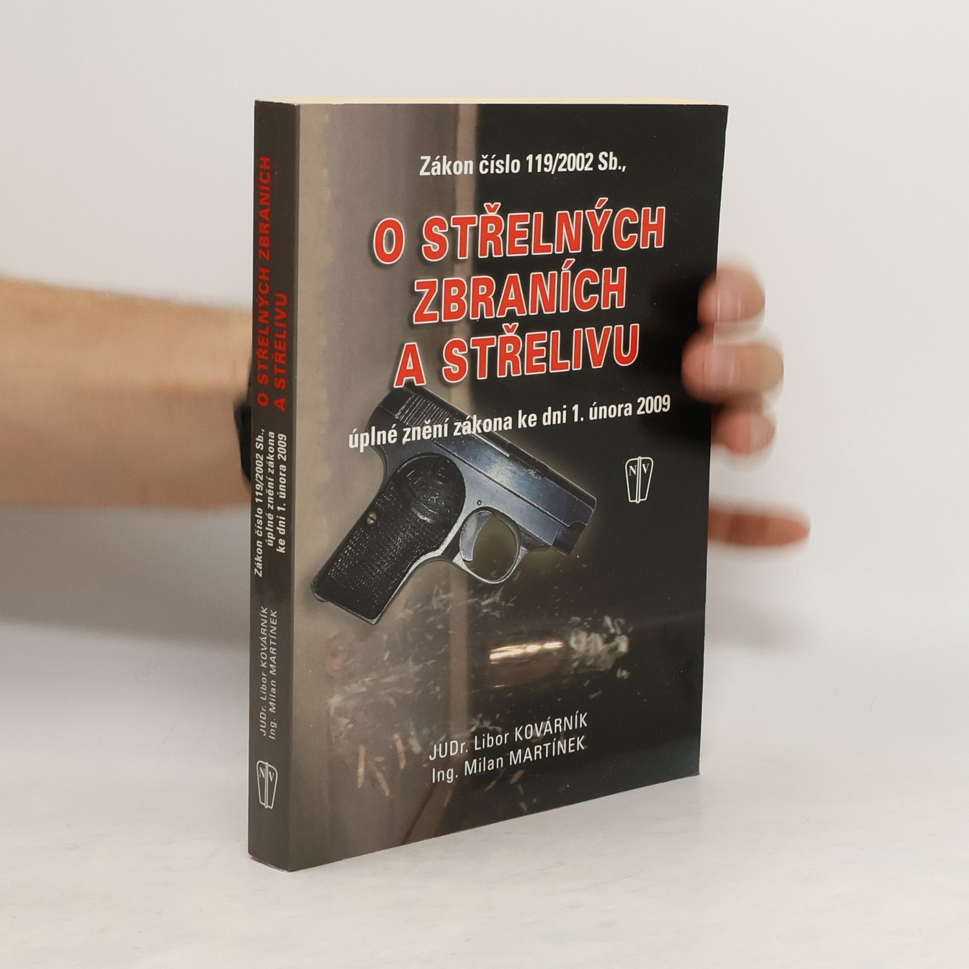 Libor Kovárník O střelných zbraních a střelivu