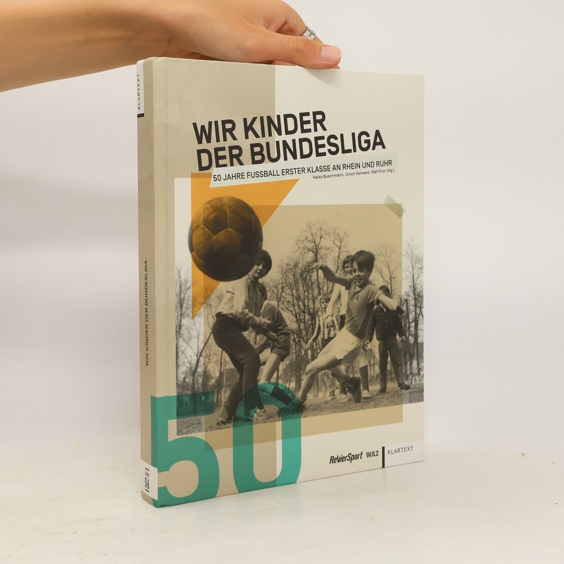 Heiko Buschmann Wir Kinder der Bundesliga