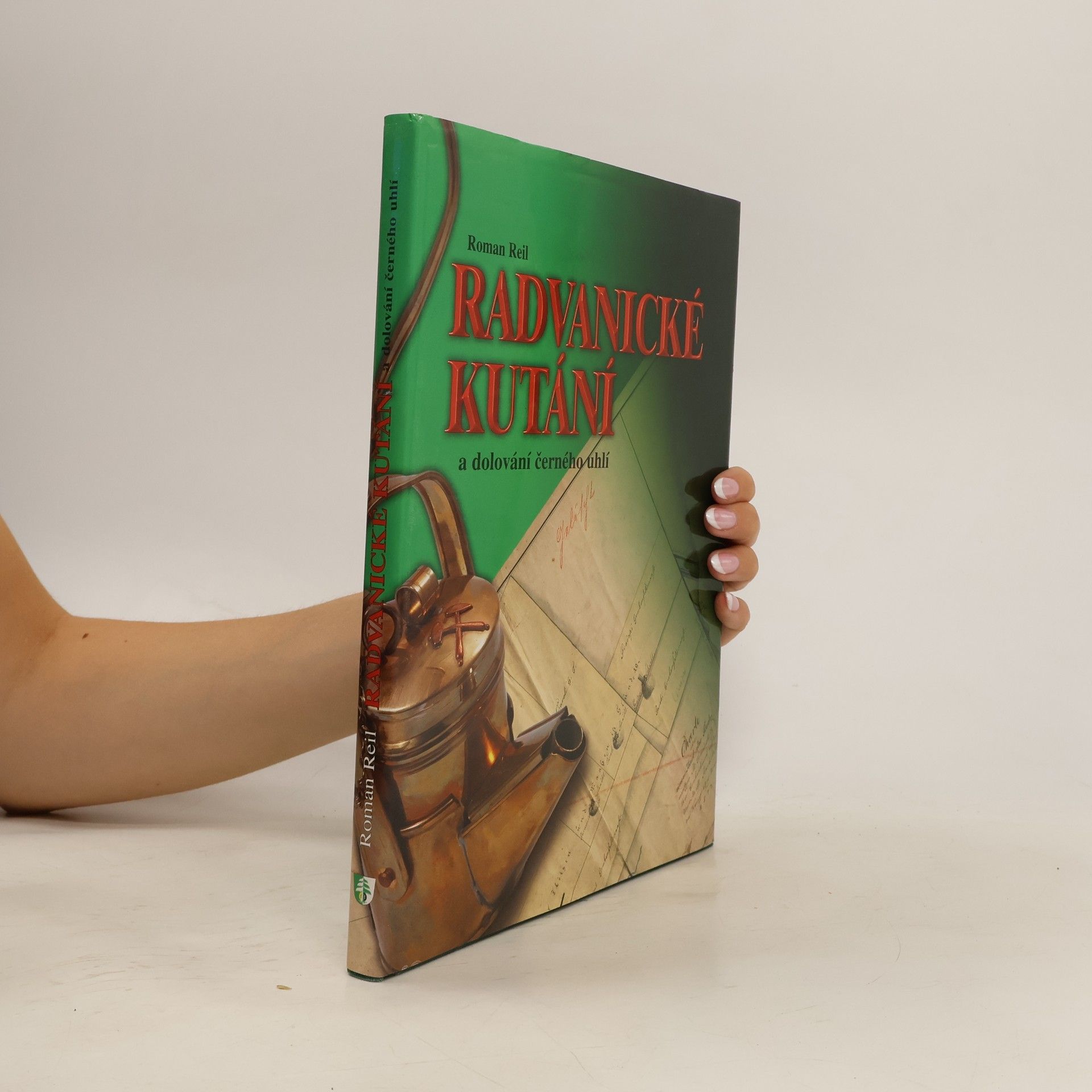 Roman Reil Radvanické kutání a dolování černého uhlí