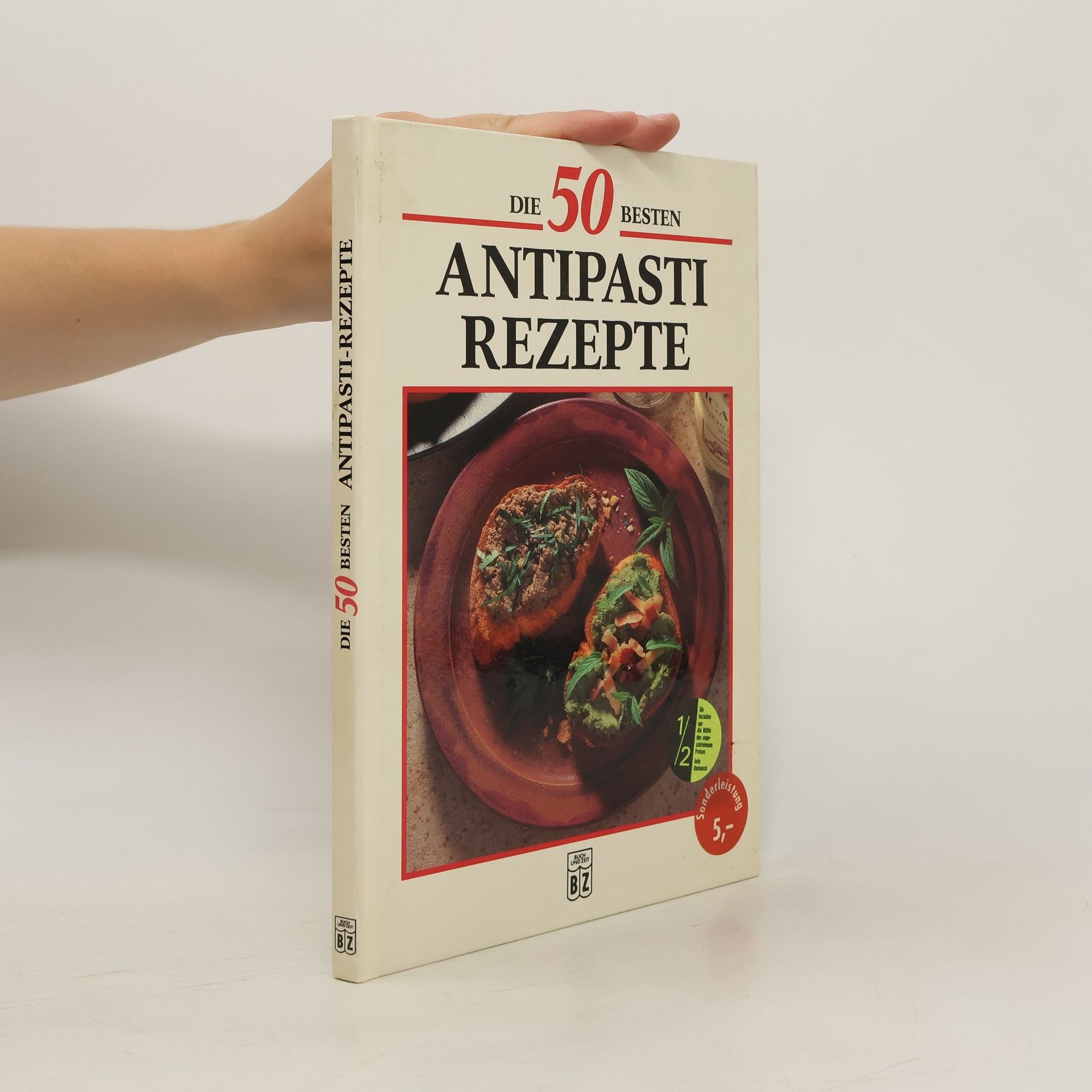 kolektiv Die 50 besten. Antipasti Rezepte