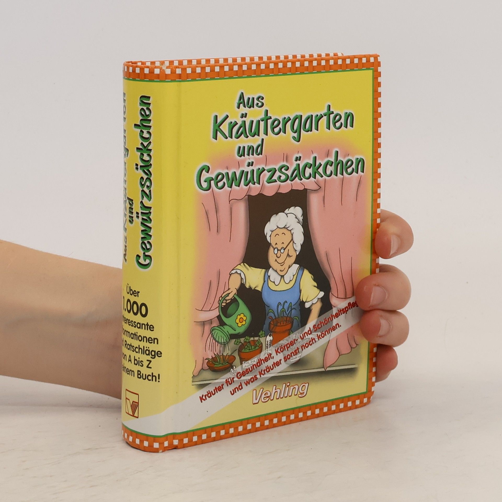 Collectif d'auteurs Aus Kräutergarten und Gewürzsäckchen: Uber 1.000 Tipps rund um Küche und Keller