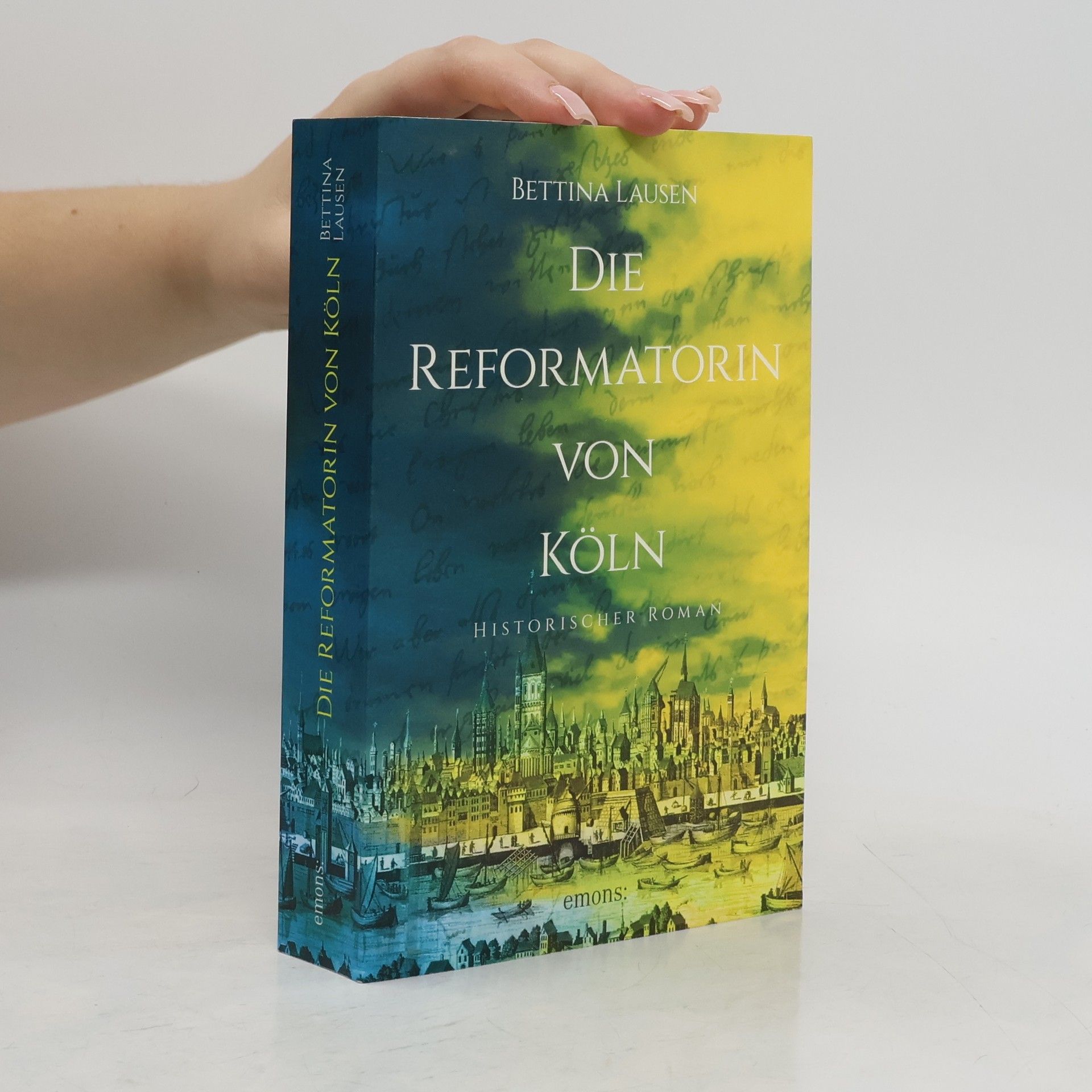 Bettina Lausen Die Reformatorin von Köln