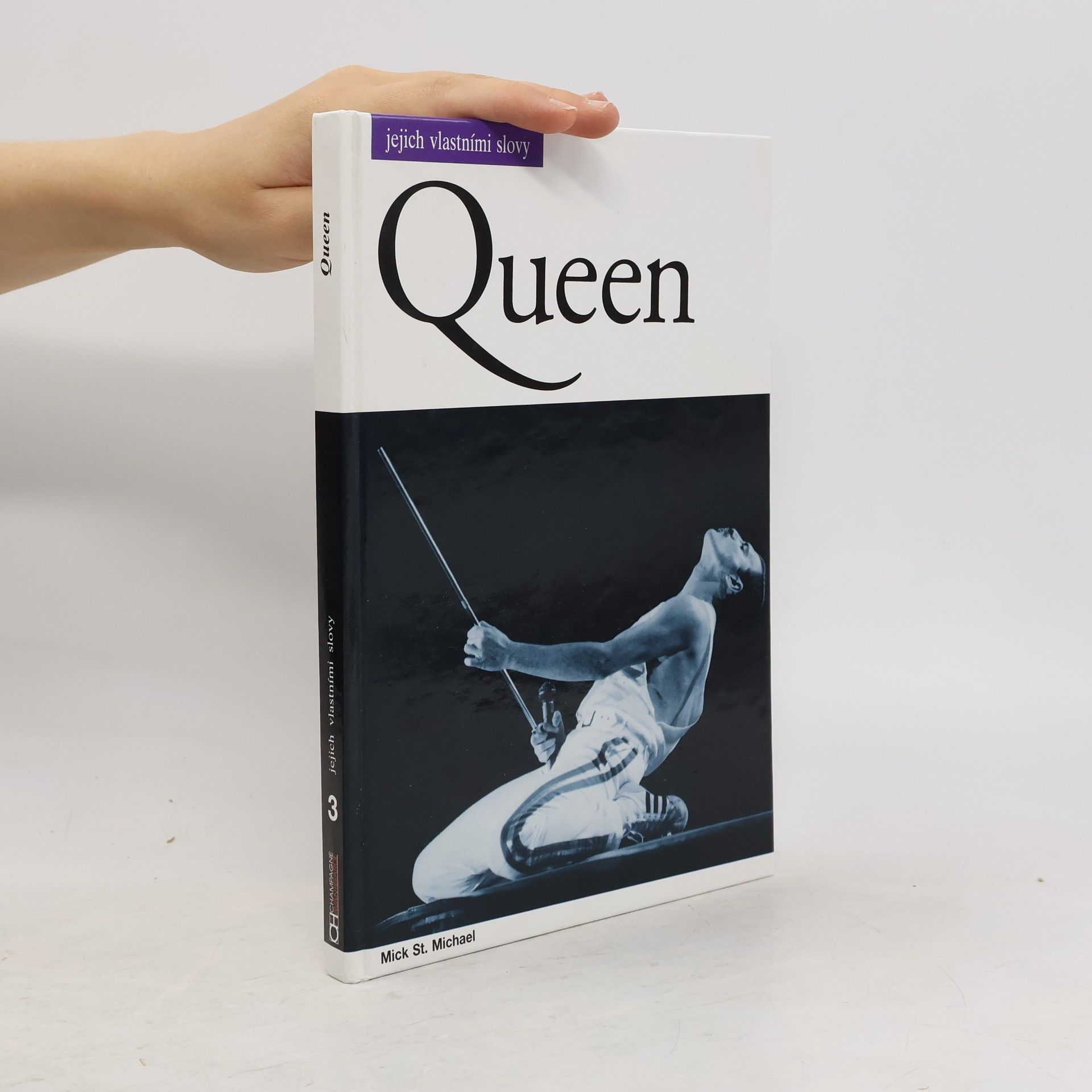 Mick St. Michael Queen. Jejich vlastními slovy