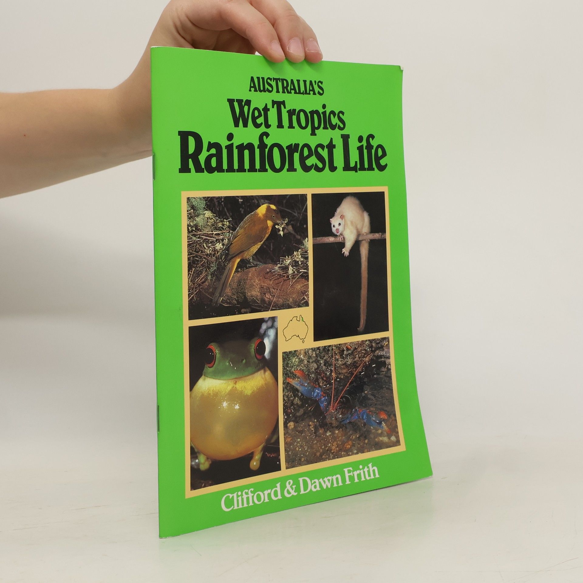 Clifford B. Frith Australia's Wet Tropics Rainforest Life
