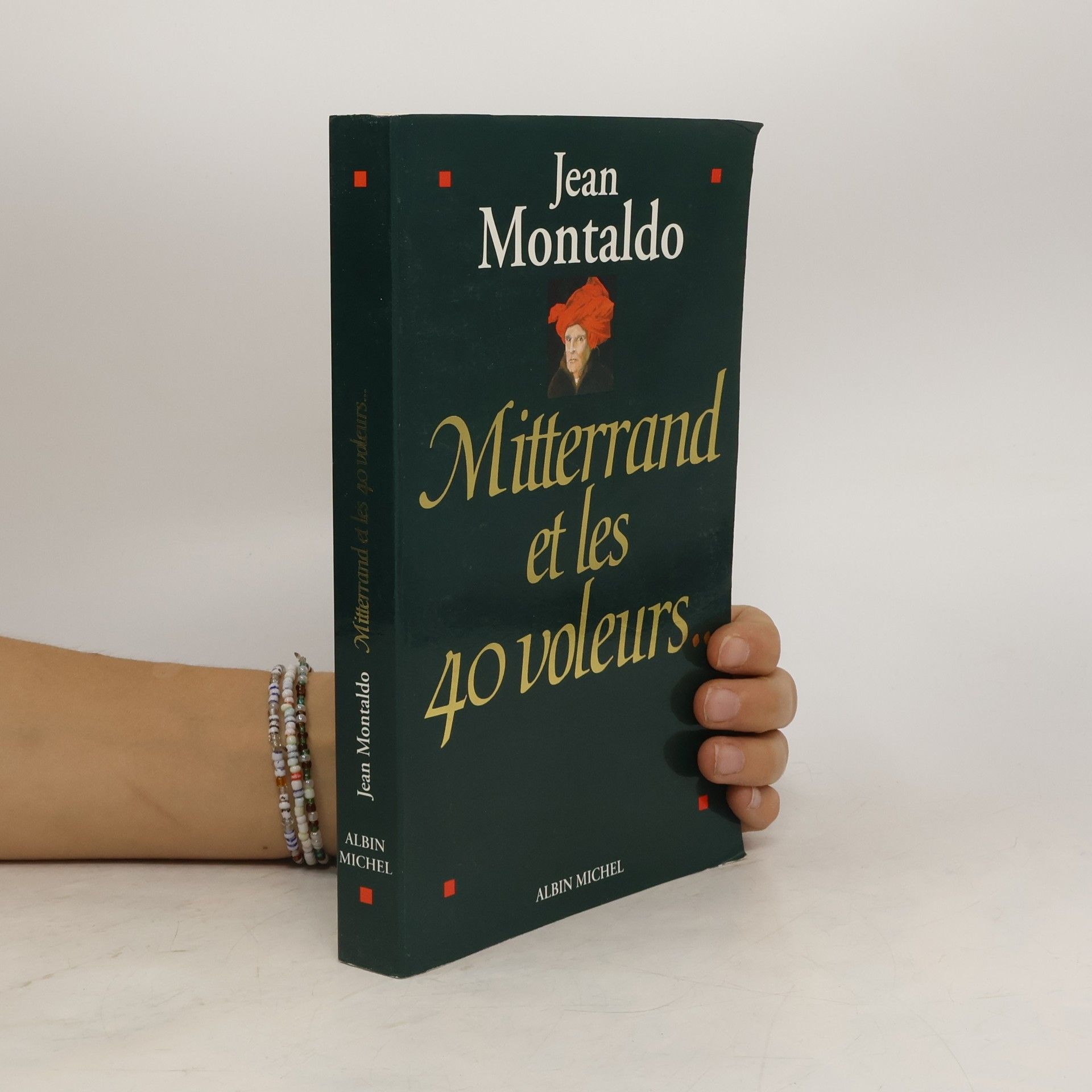 Jean Montaldo Mitterrand et les 40 voleurs...