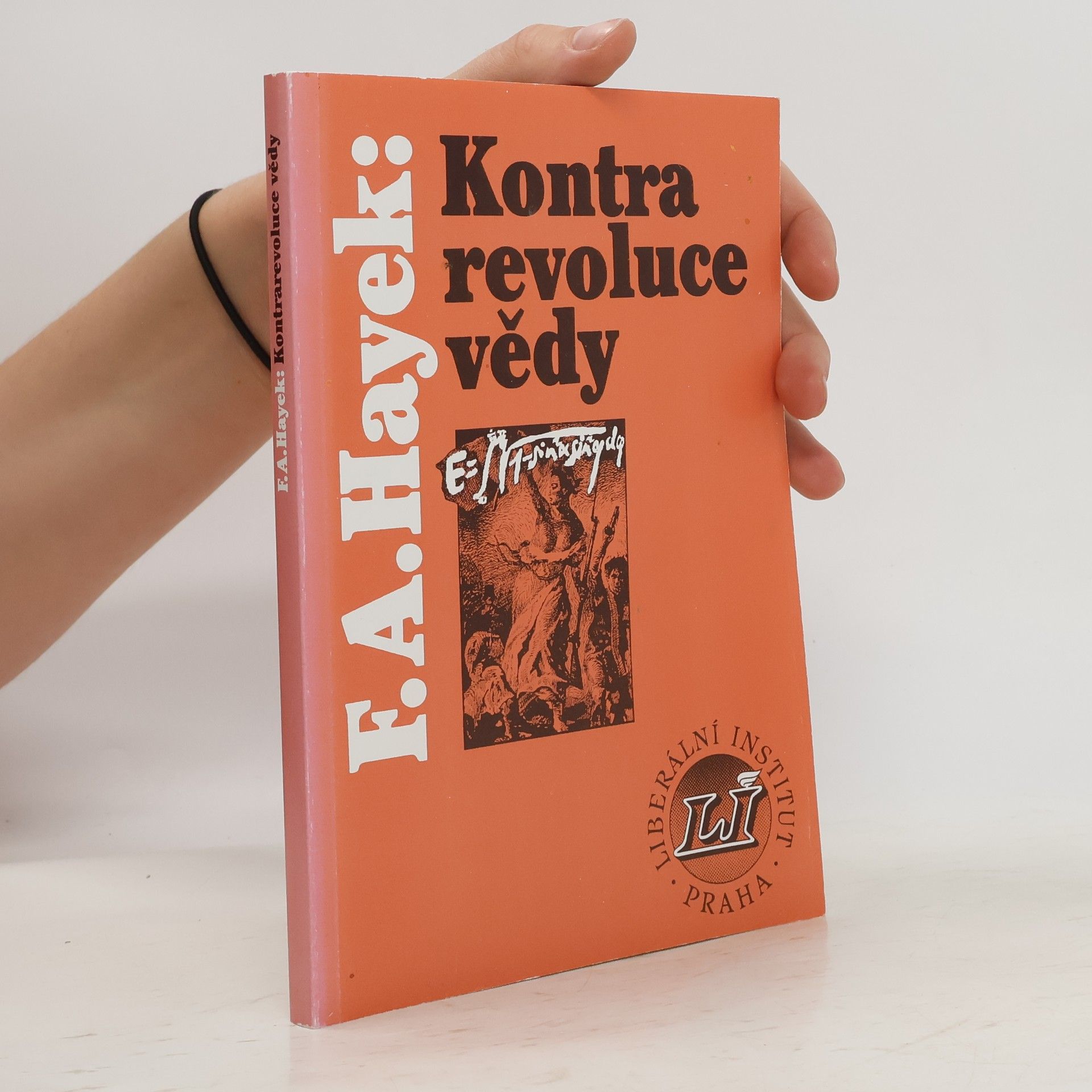 Friedrich August von Hayek Kontrarevoluce vědy