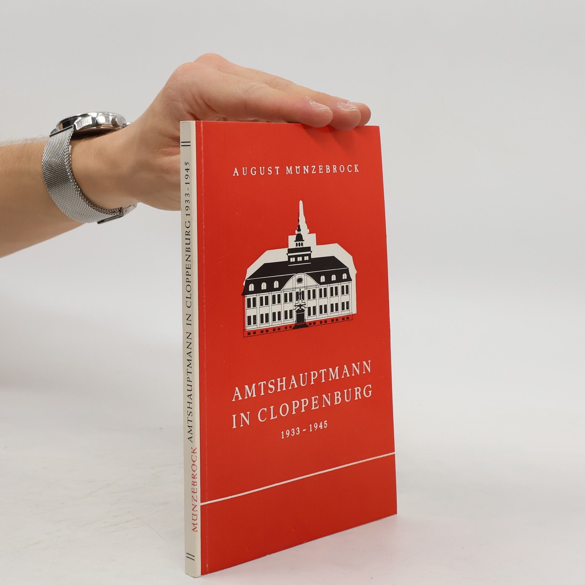 August Münzebrock Amtshauptmann in Cloppenburg 1933-1945