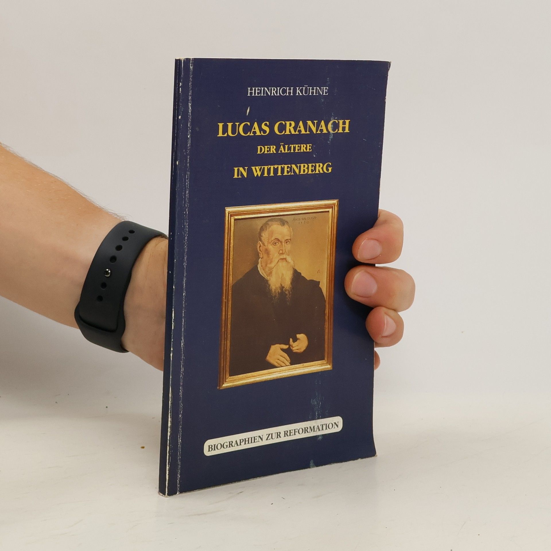 Heinrich Kühne Lucas Cranach der Ältere in Wittenberg