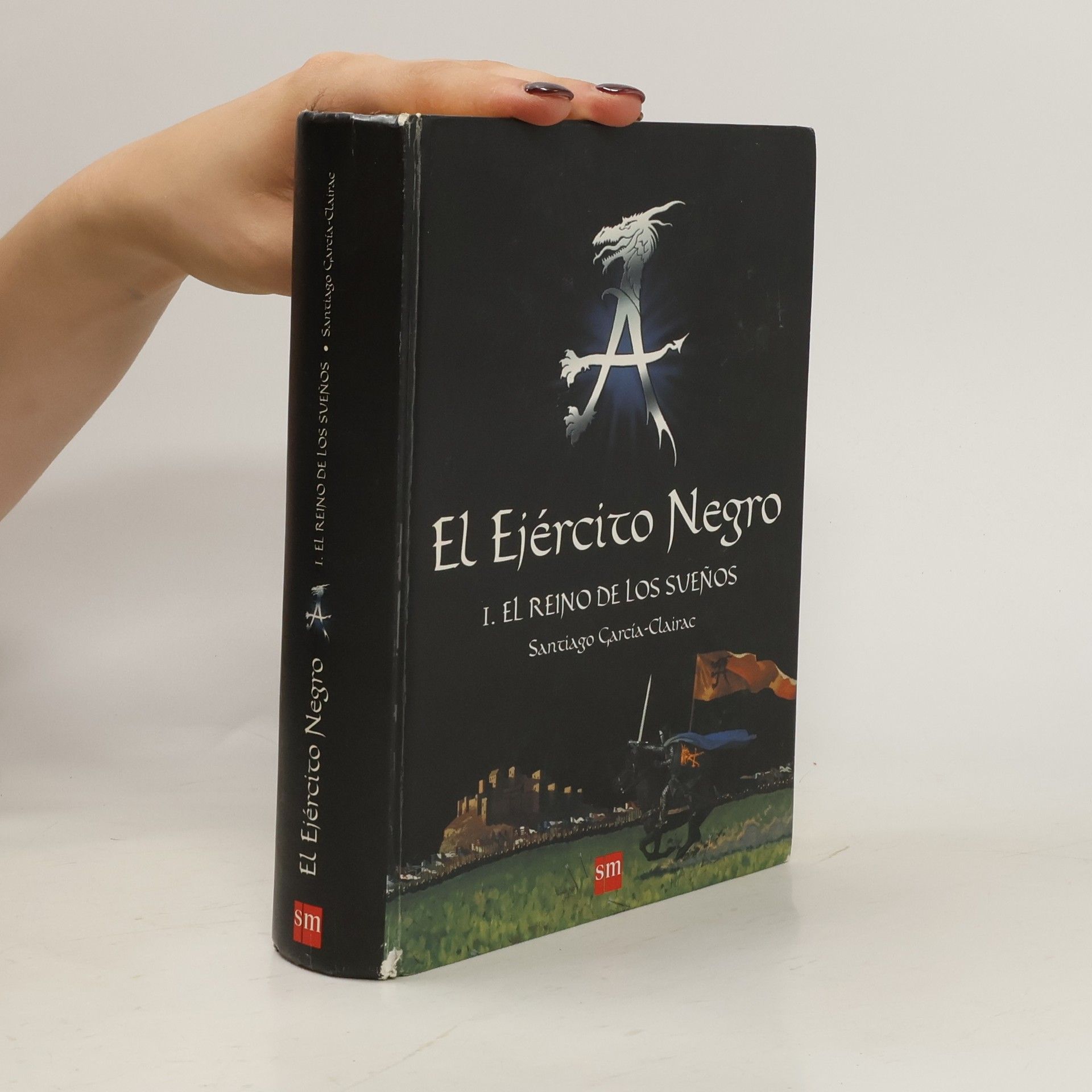 Santiago García-Clairac El Ejército Negro I. El Reino de los Sueños