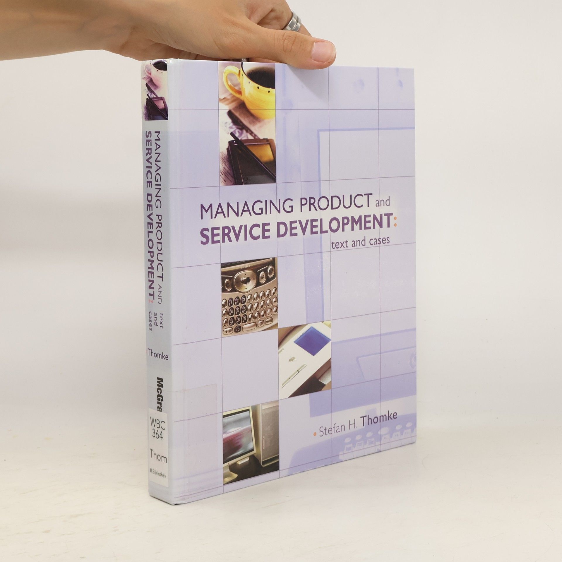 Stefan H. Thomke Managing Product and Service Development