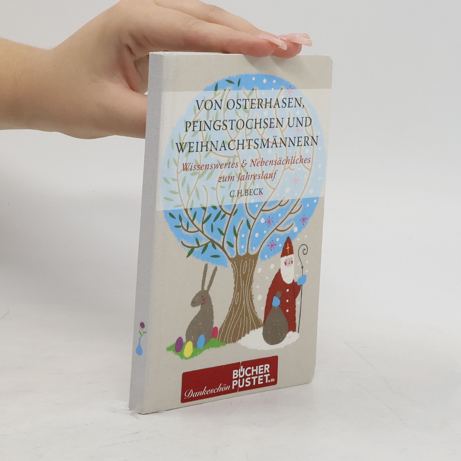 C. H. Beck Von Osterhasen, Pfingstochsen und Weihnachtsmänner