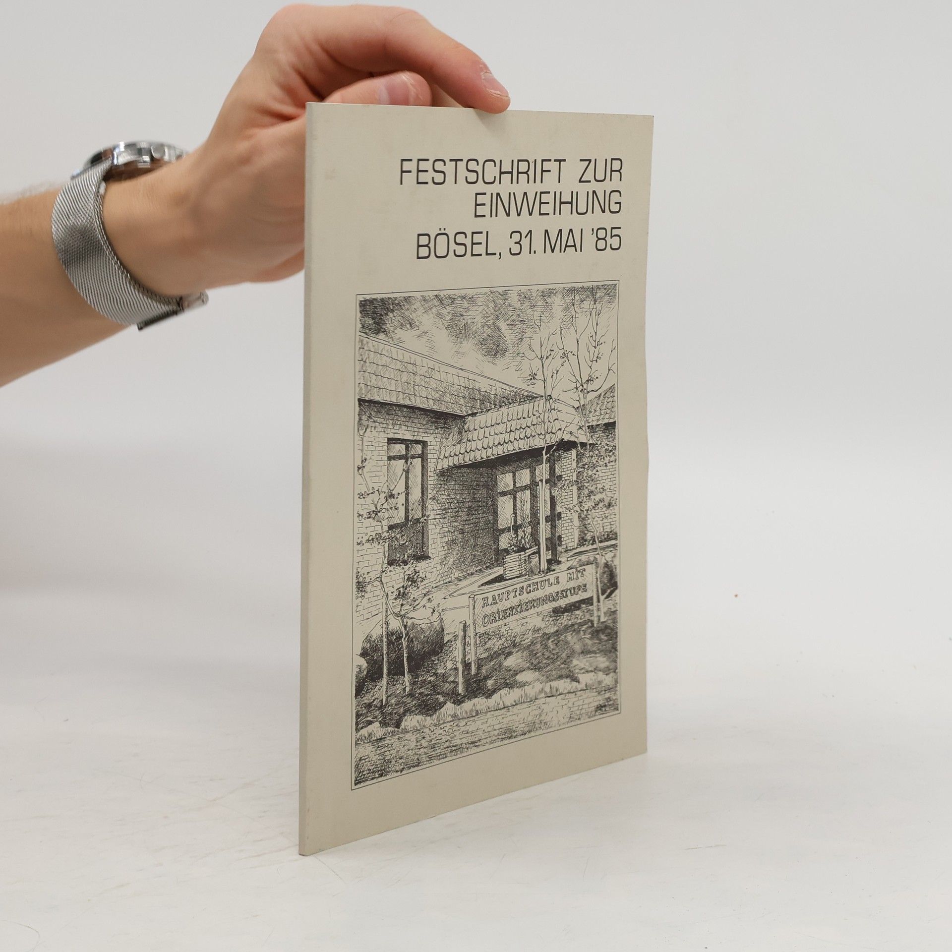 Various authors Festschrift zur Einweihung Bösel, 31. Mai `85