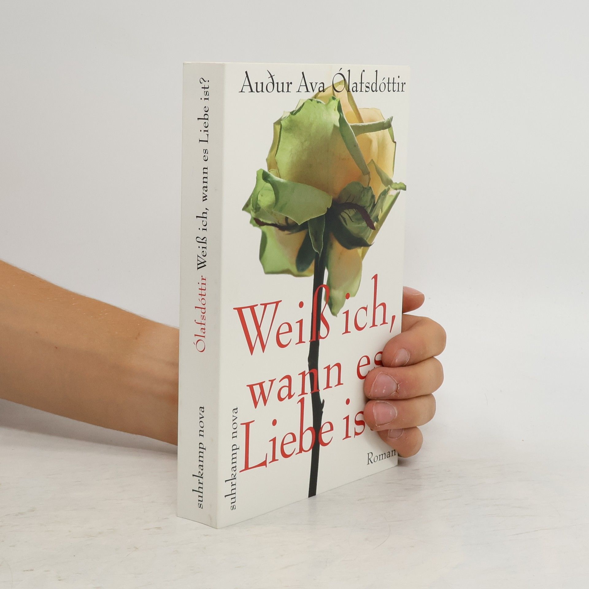 Auður Ava Ólafsdóttir Weiß ich, wann es Liebe ist