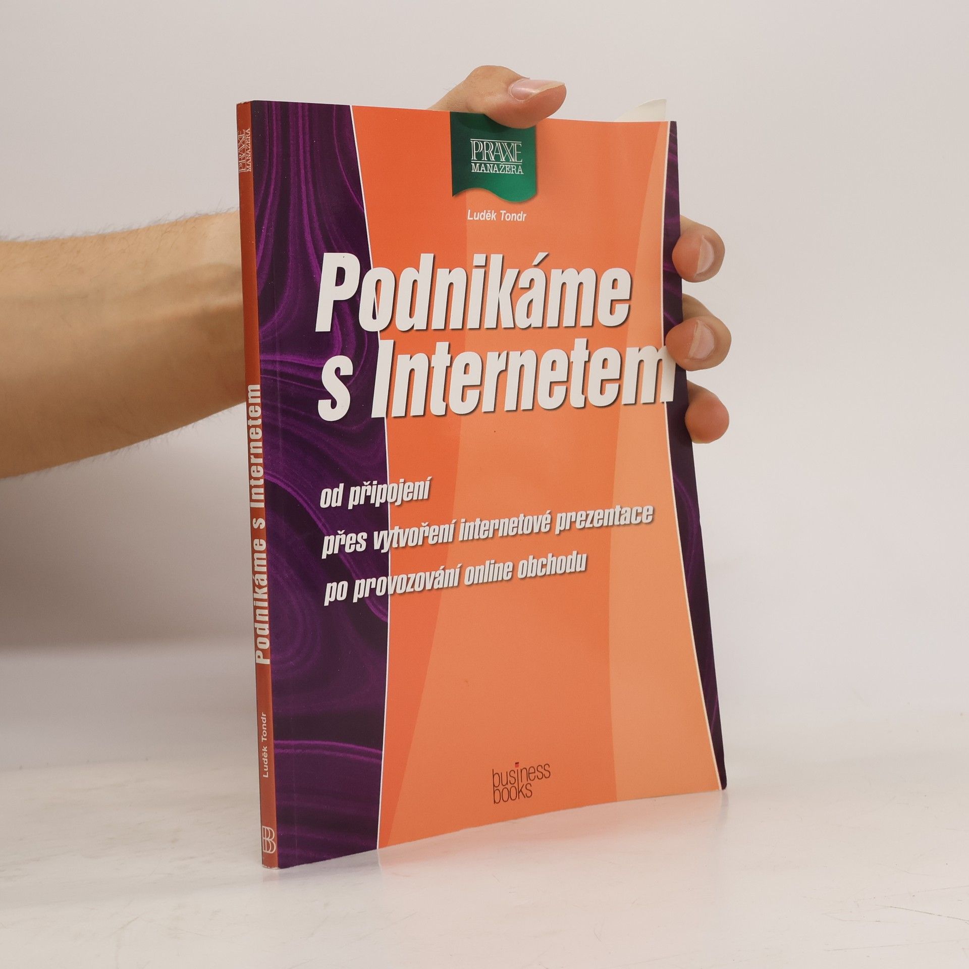 Luděk Tondr Podnikáme s Internetem
