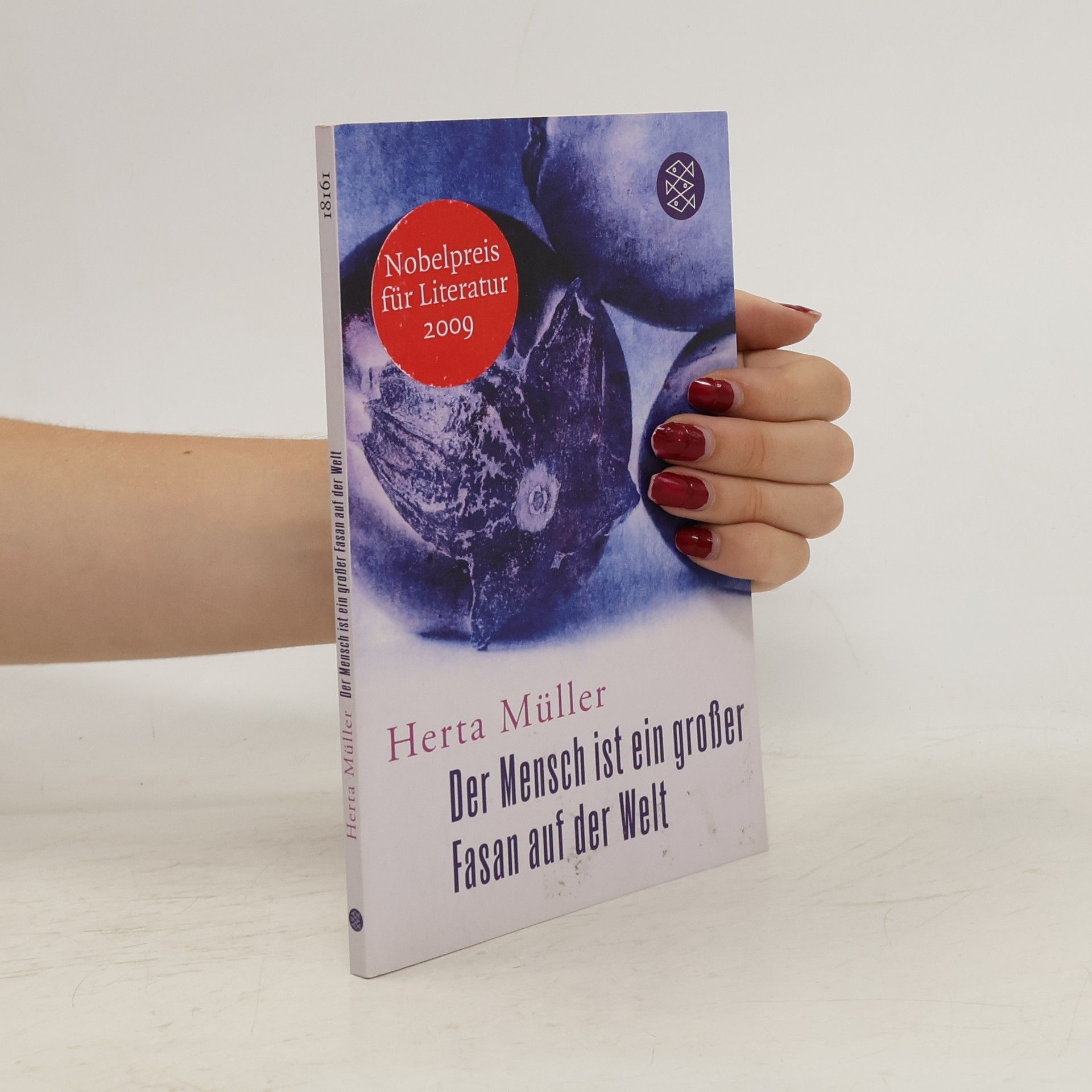 Herta Müller Der Mensch ist ein großer Fasan auf der Welt