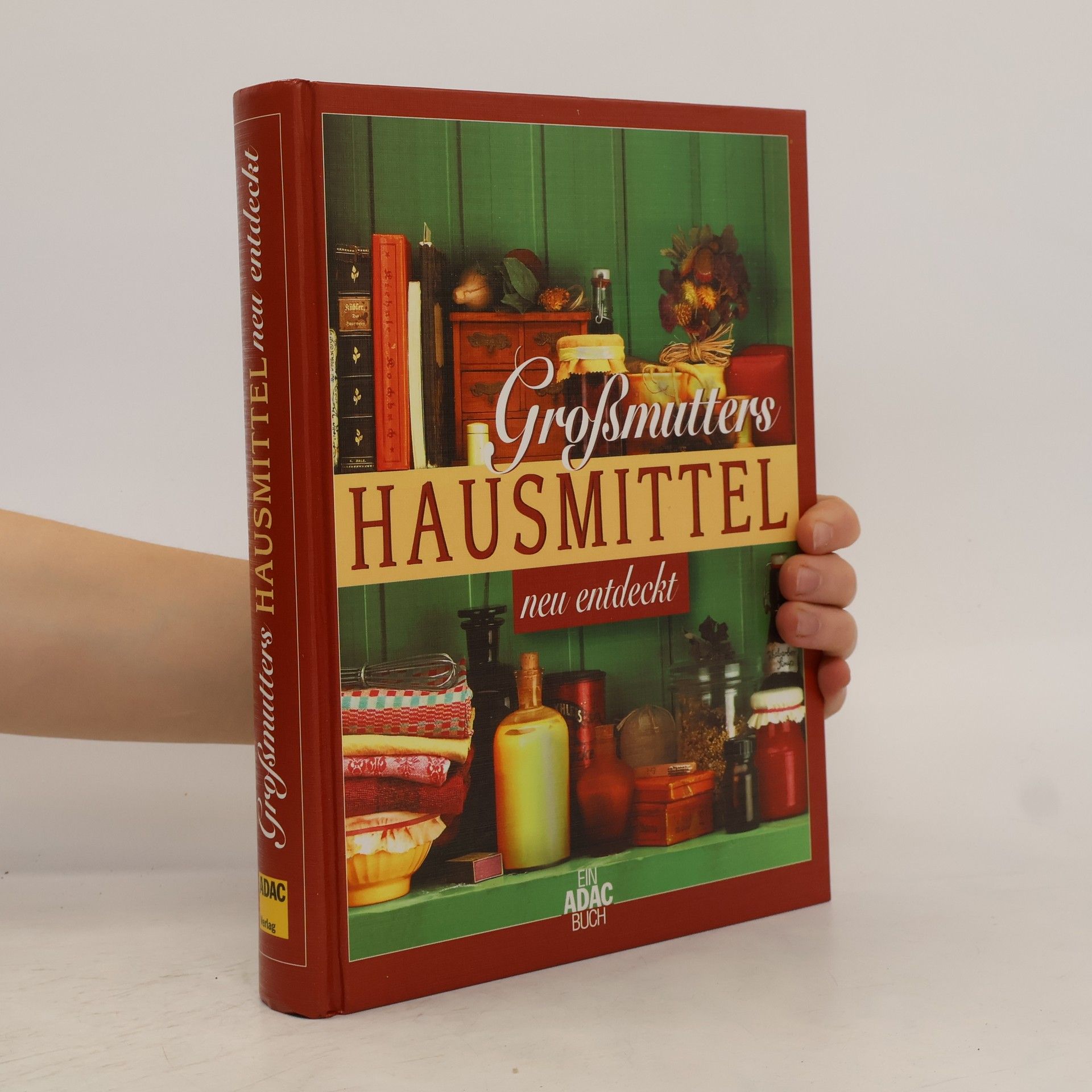 Irmela Arnsperger Großmutters Hausmittel neu entdeckt