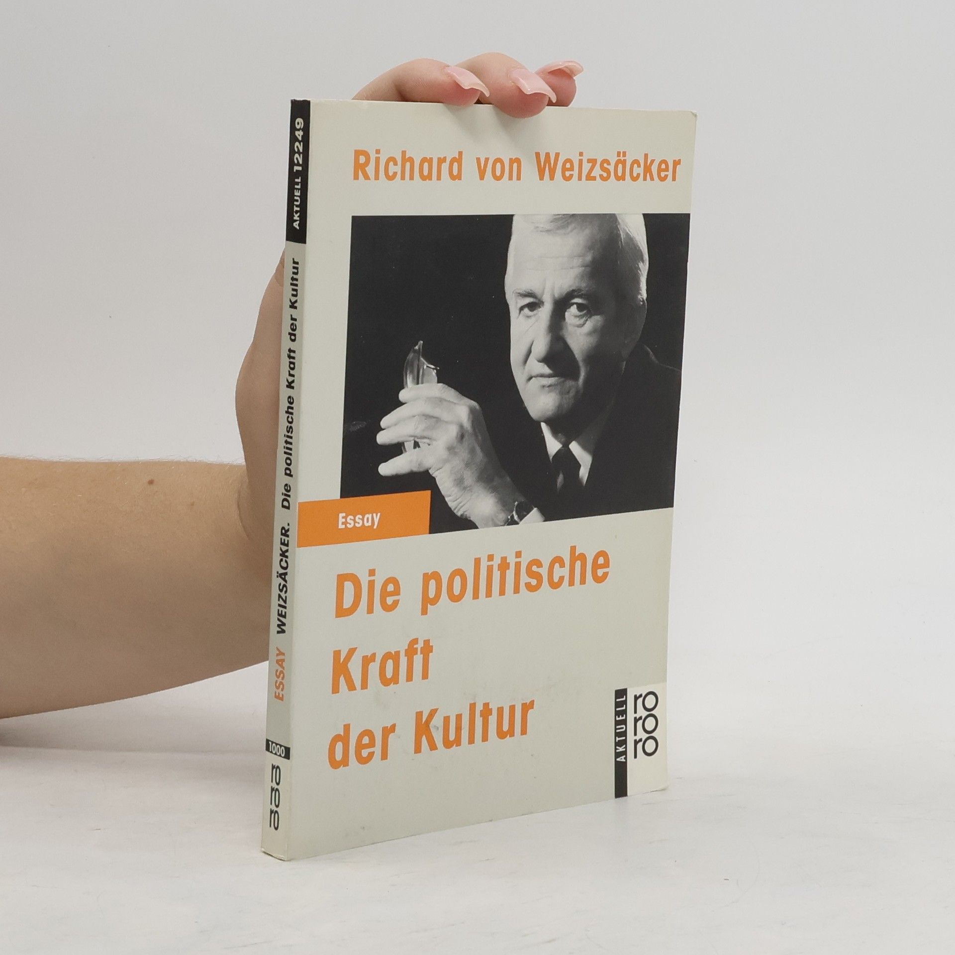 Richard von Weizsäcker Die politische Kraft der Kultur