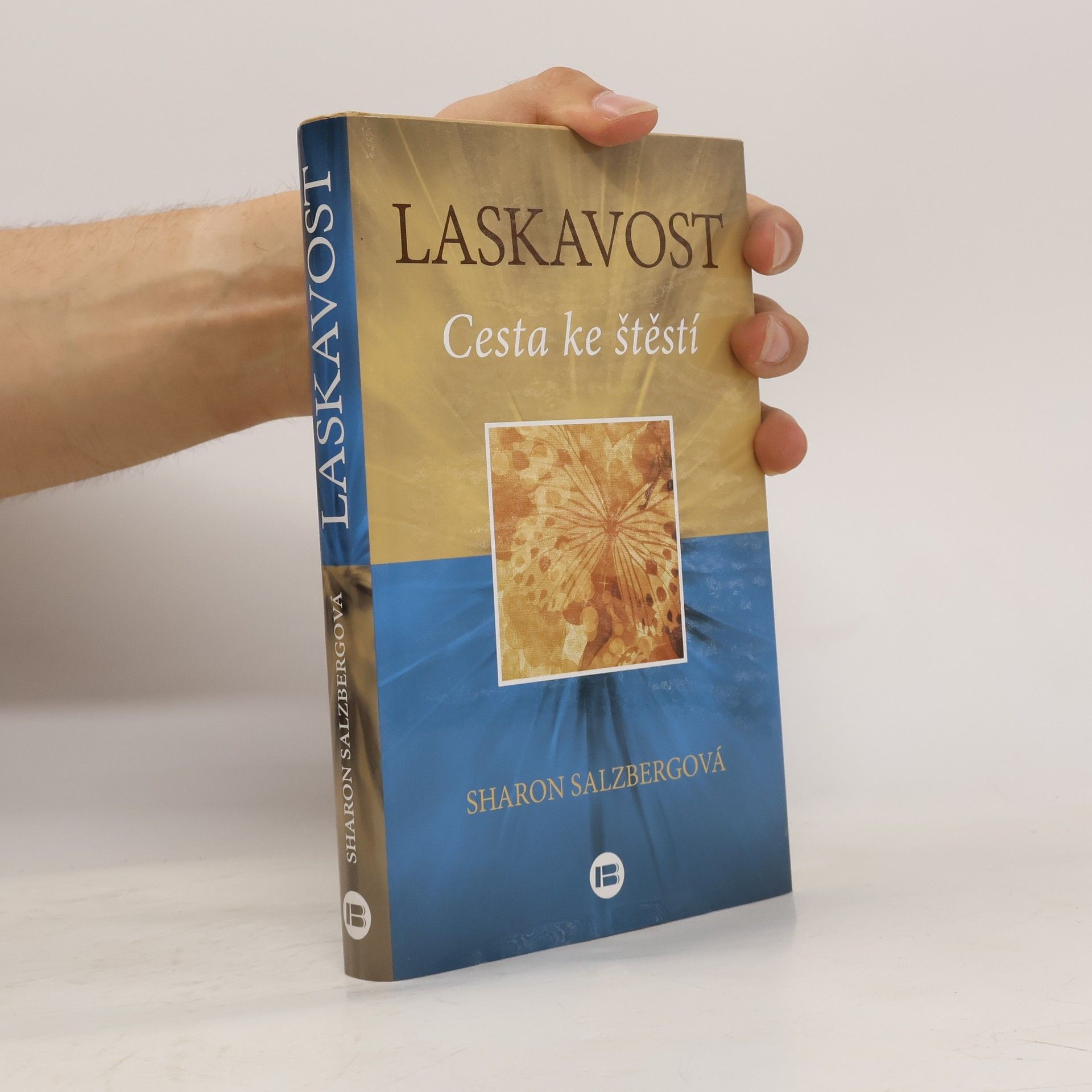 Sharon Salzberg Laskavost. Cesta ke štěstí