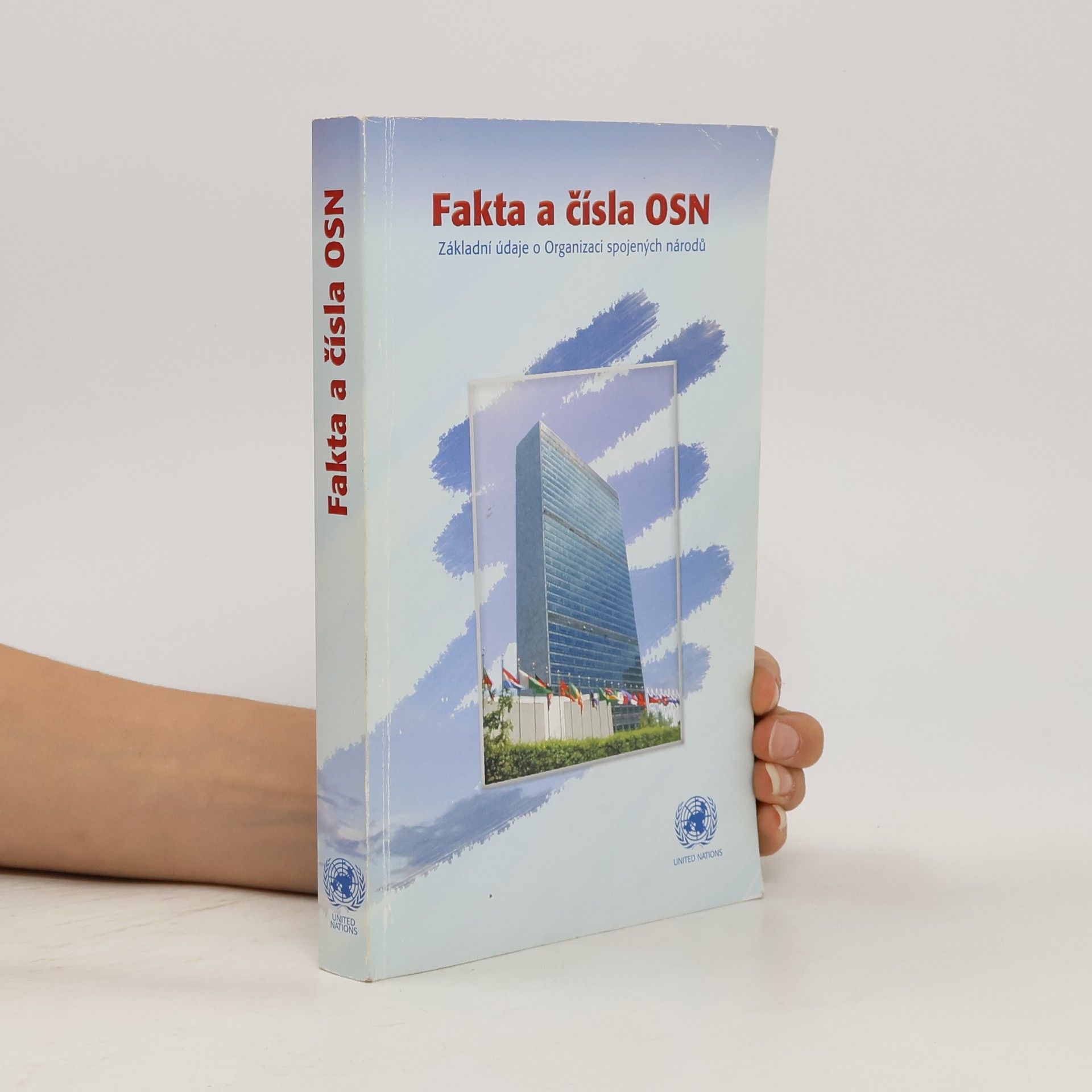 Collectif d'auteurs Fakta a čísla OSN. Základní údaje o Organizaci spojených národů