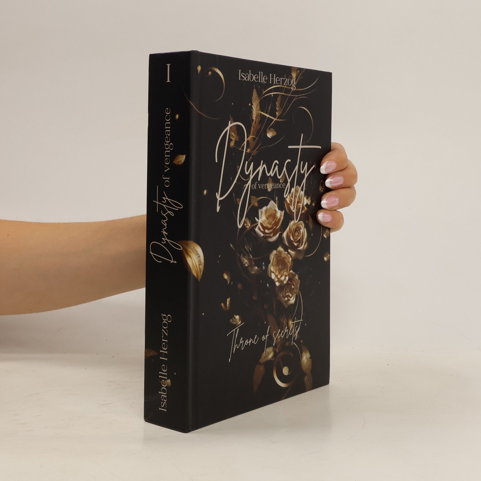 Isabelle Herzog Dynasty of Vengeance I. Throne of Secrets