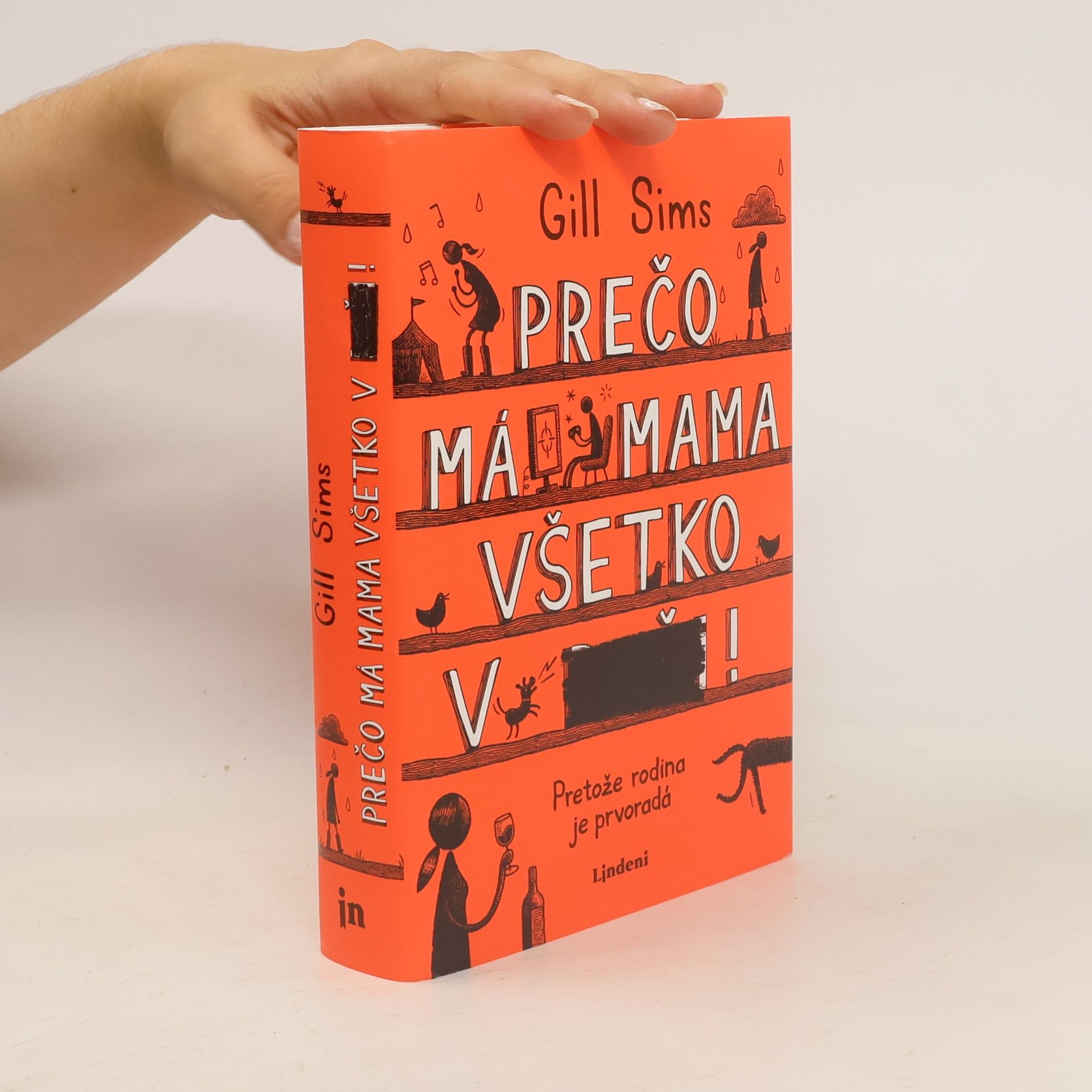 Gill Sims Prečo má mama všetko v ....!