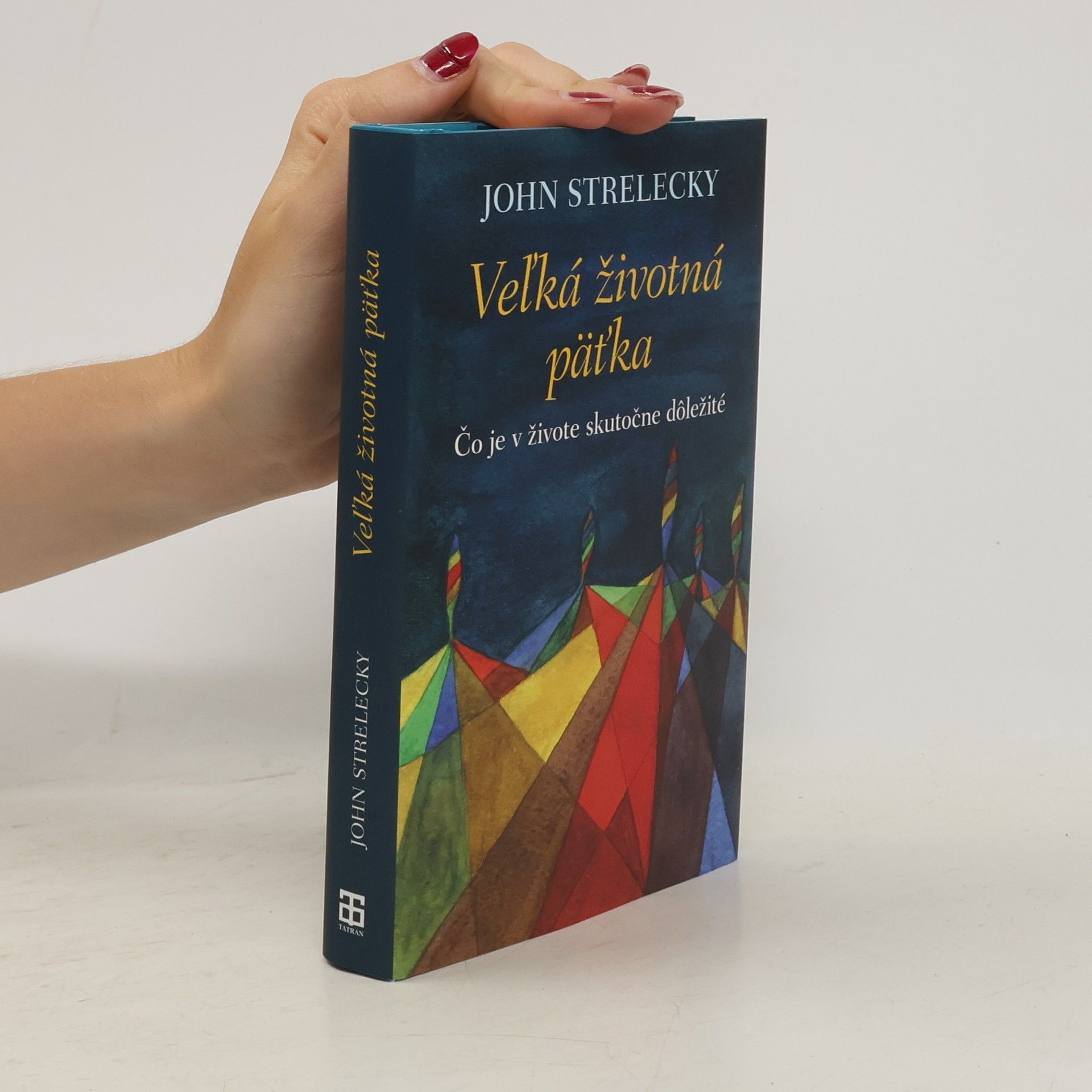 John P. Strelecky Veľká životná päťka