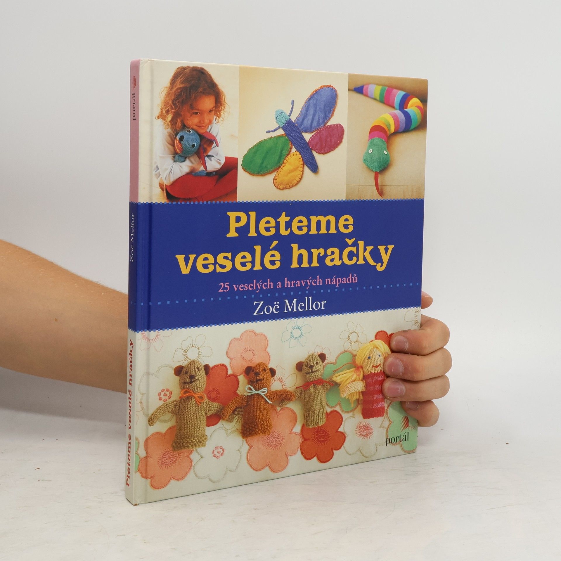 Zoë Mellor Pleteme veselé hračky. 25 veselých a hravých nápadů