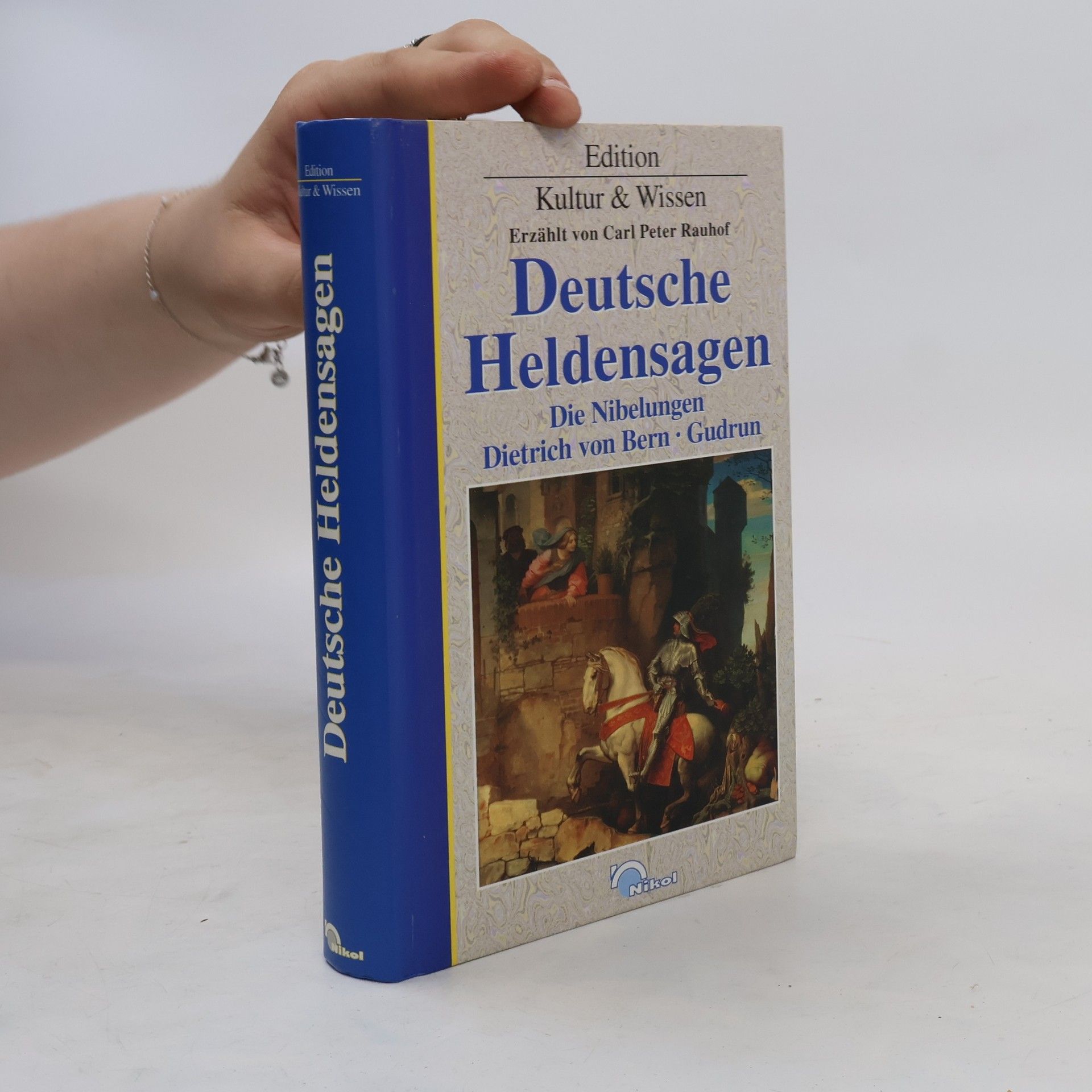 Carl Peter. Rauhof Deutsche Heldensagen. Die Nibelungen, Dietrich von Bern, Gudrun.