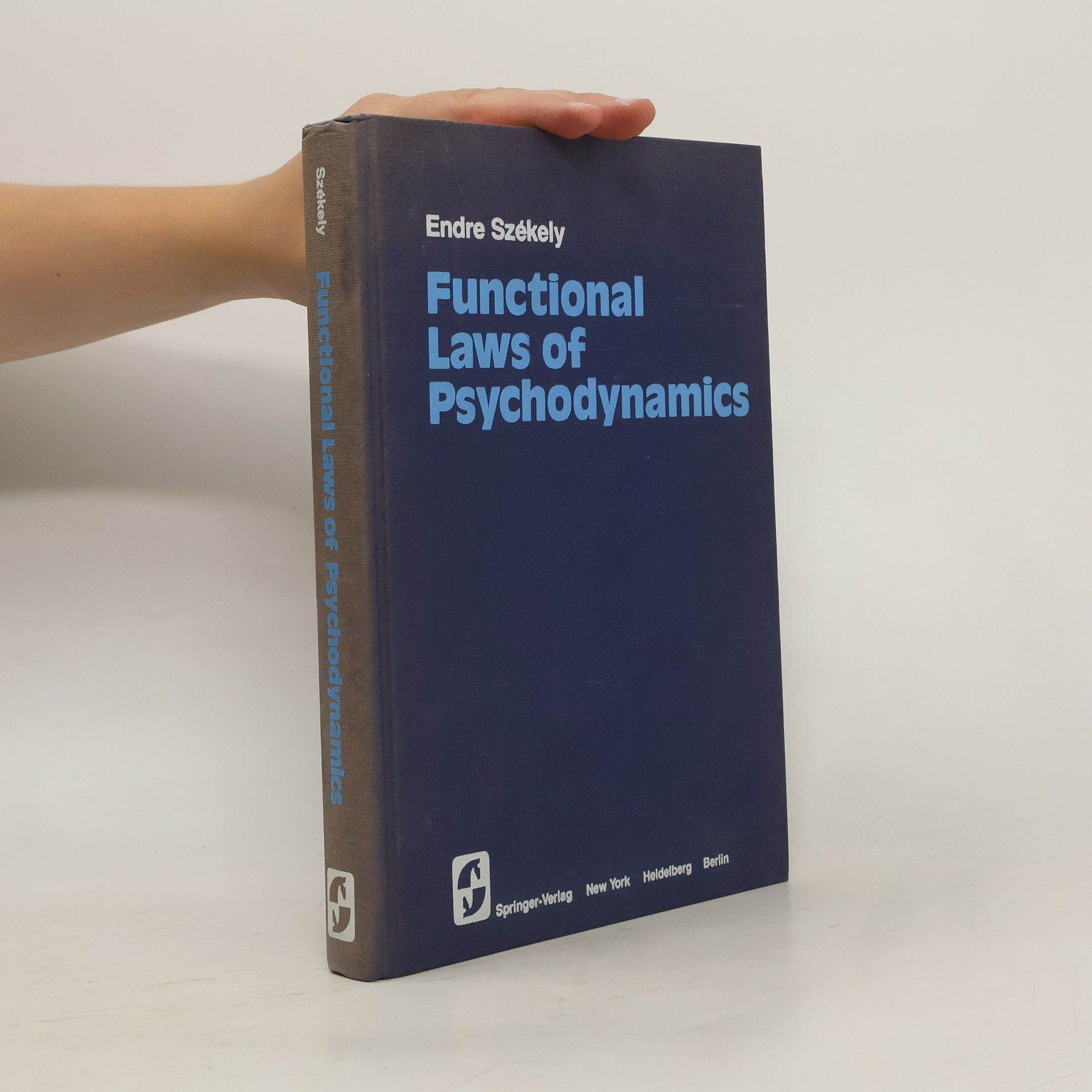 Endre Székely Functional Laws of Psychodynamics