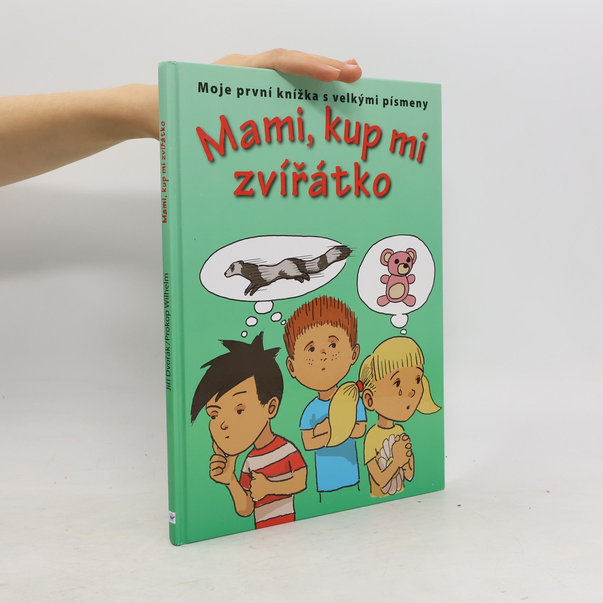 Jiří Dvořák Mami, kup mi zvířátko