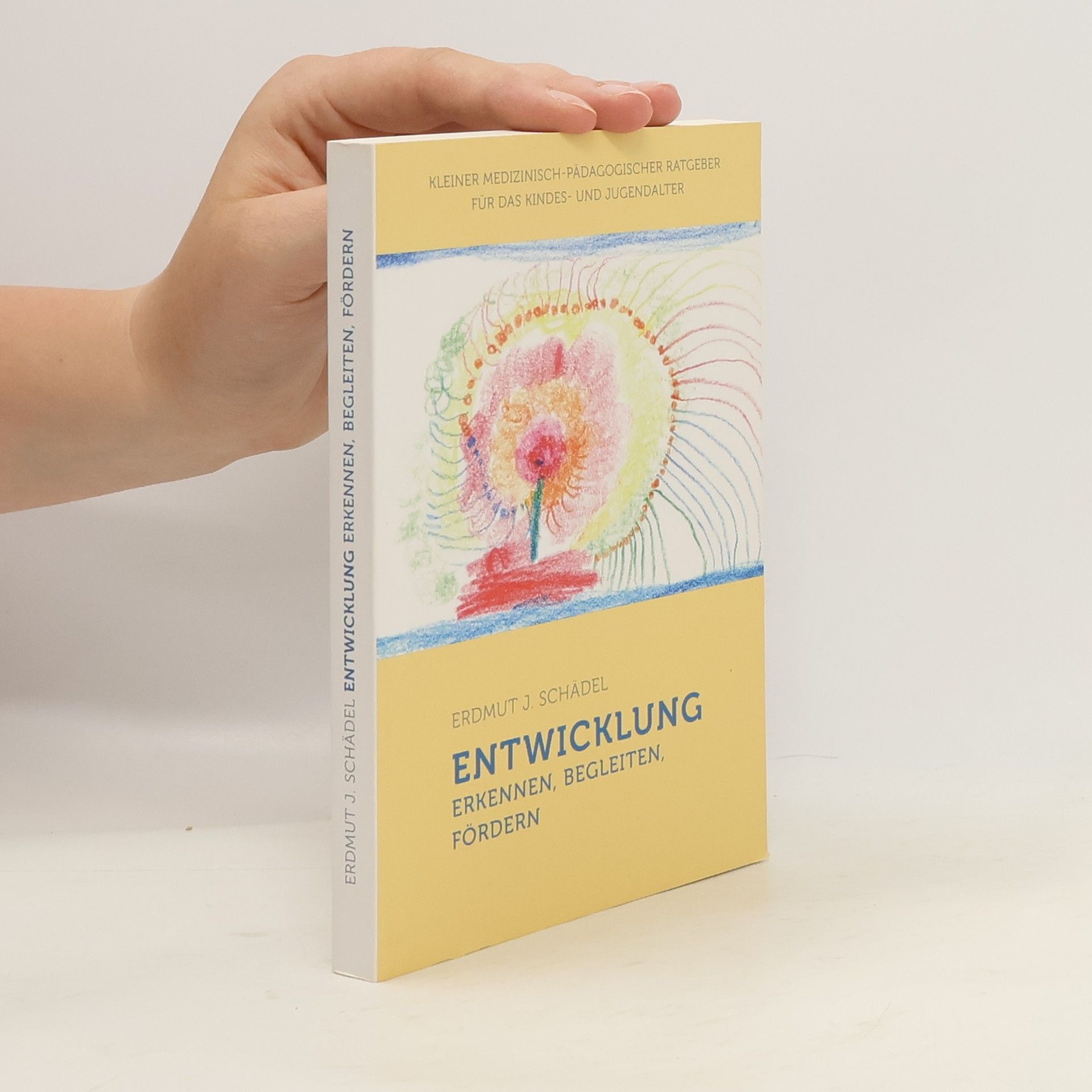 Erdmut-Johannes Schädel Entwicklung erkennen, begleiten, fördern